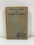 Modern Book of Home Canning by Kains 1943 HC