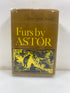 Furs by Astor by Terrell William Morrow & Co 1963 HCDJ