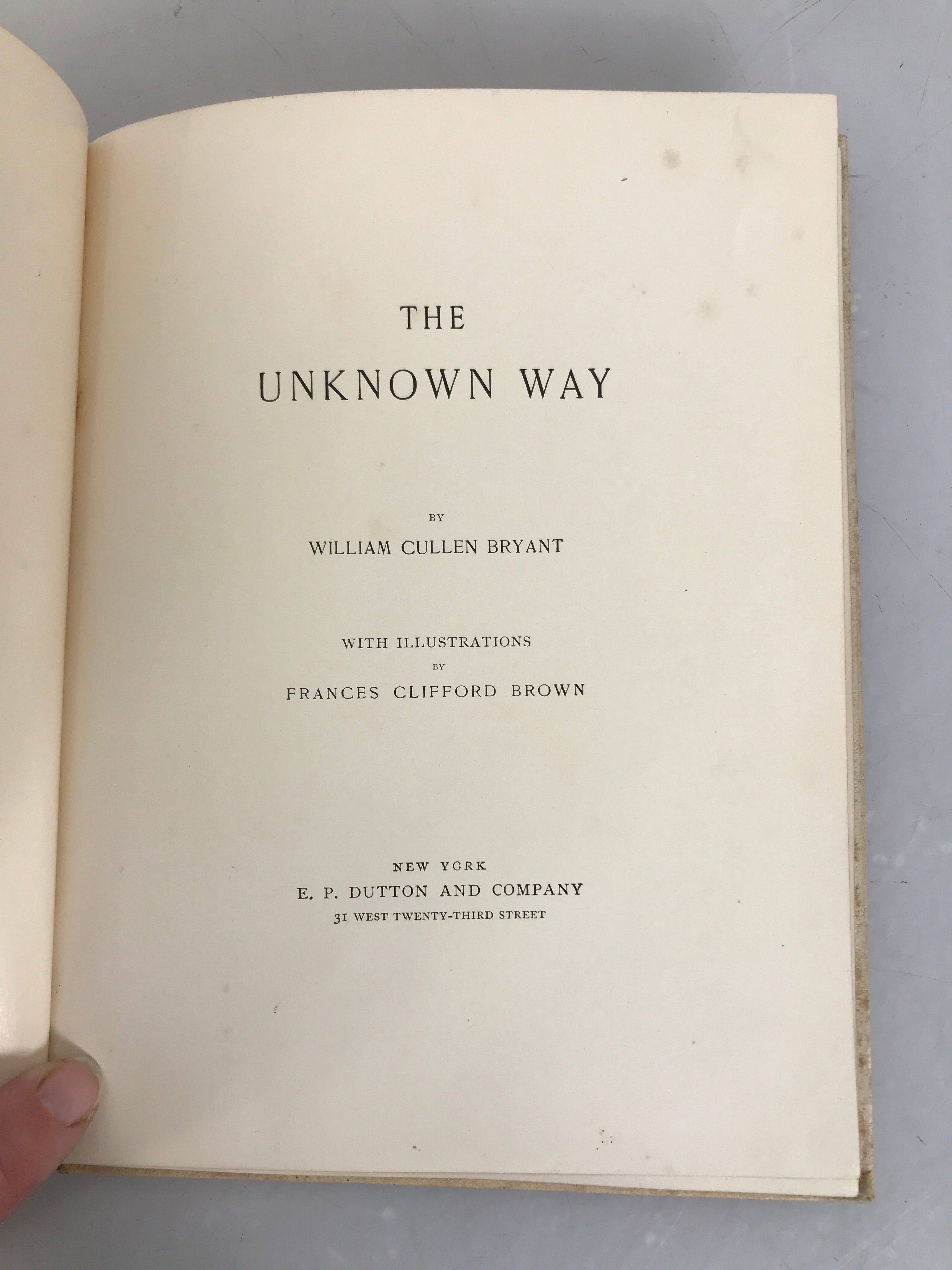 The Unknown Way by William Cullen Bryant 1885 HC