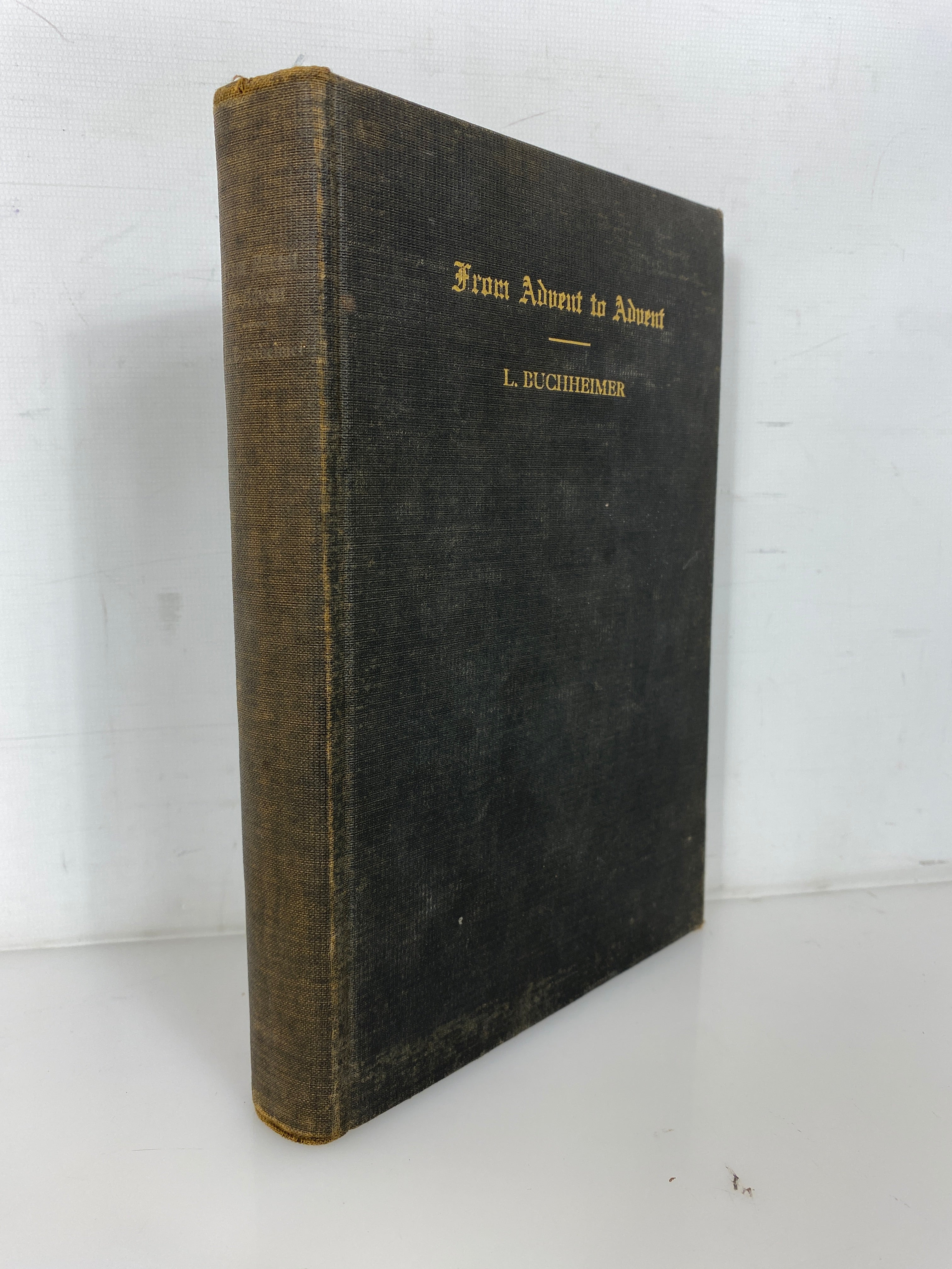 From Advent to Advent Sermons on Free Texts by Buchheimer 1924 Antique HC