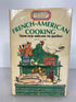 French-American Cooking from New Orleans to Quebec by Morton G. Clark 1967 HC DJ
