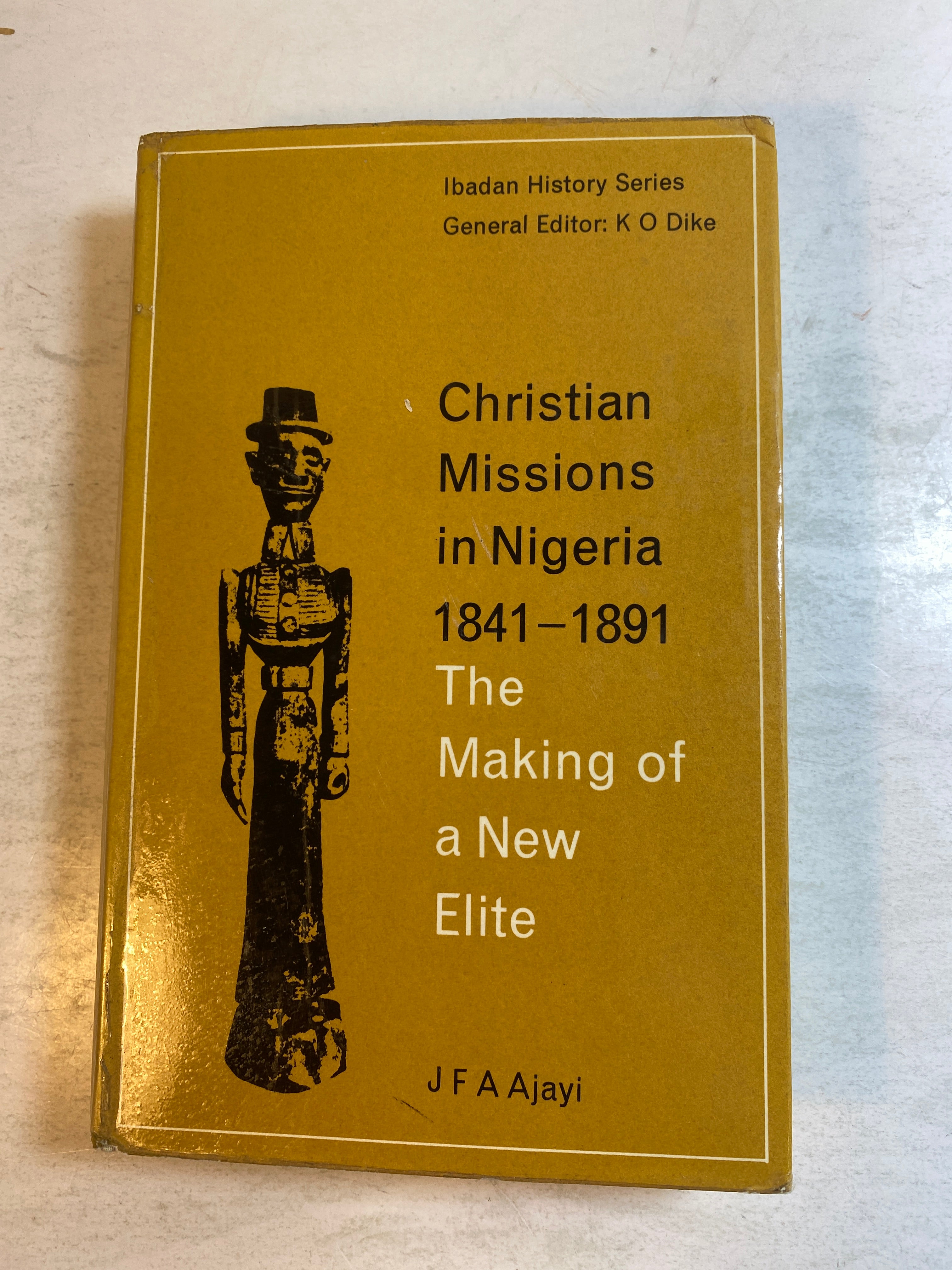 Christian Missions in Nigeria 1841-1891 HCDJ 1965