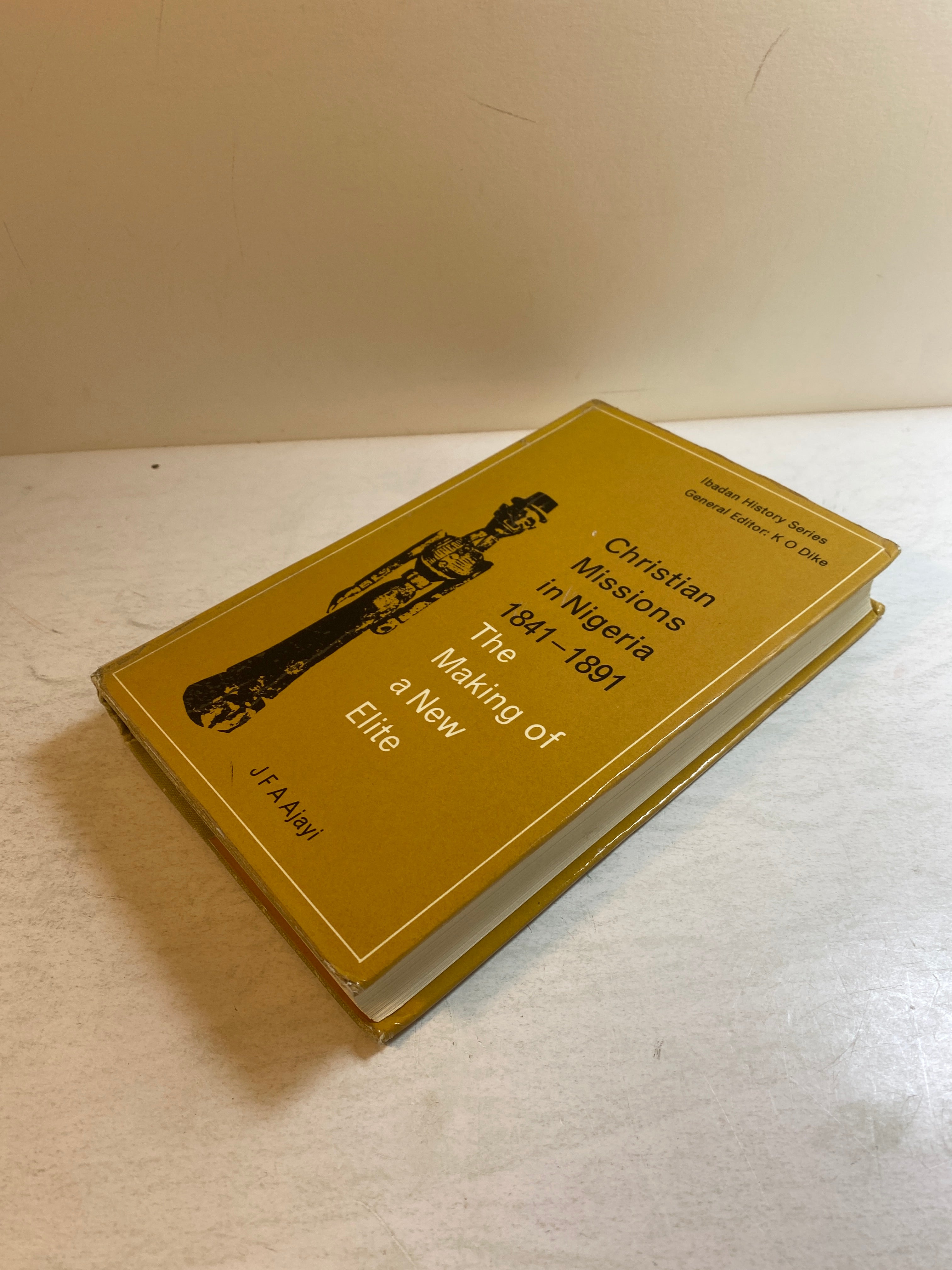 Christian Missions in Nigeria 1841-1891 HCDJ 1965