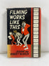 Filming Works Like This by Bendick/Bendick 1970 HCDJ