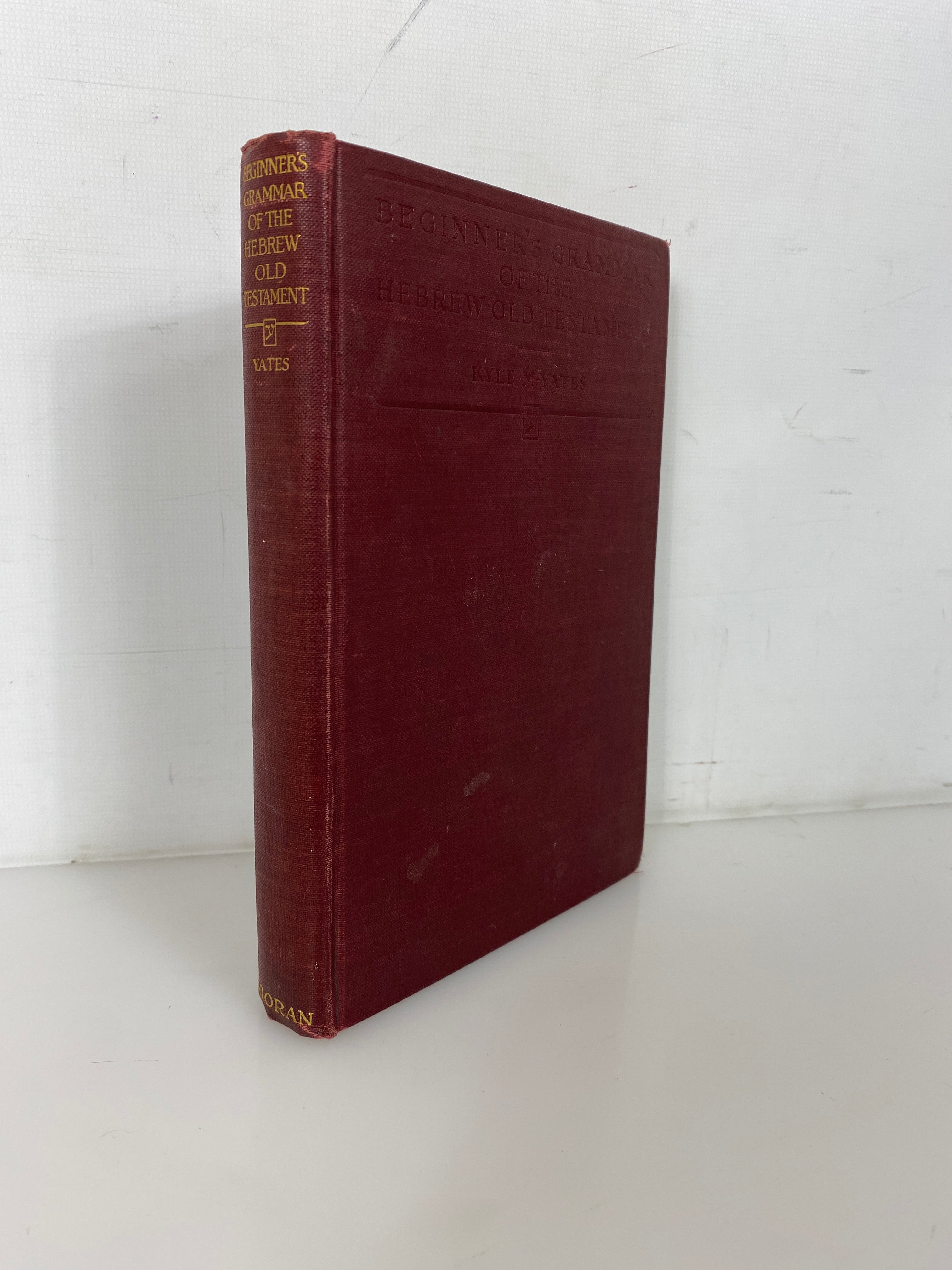 Beginner's Grammar of the Hebrew Old Testament Kyle M. Yates 1927 Ex-Library HC