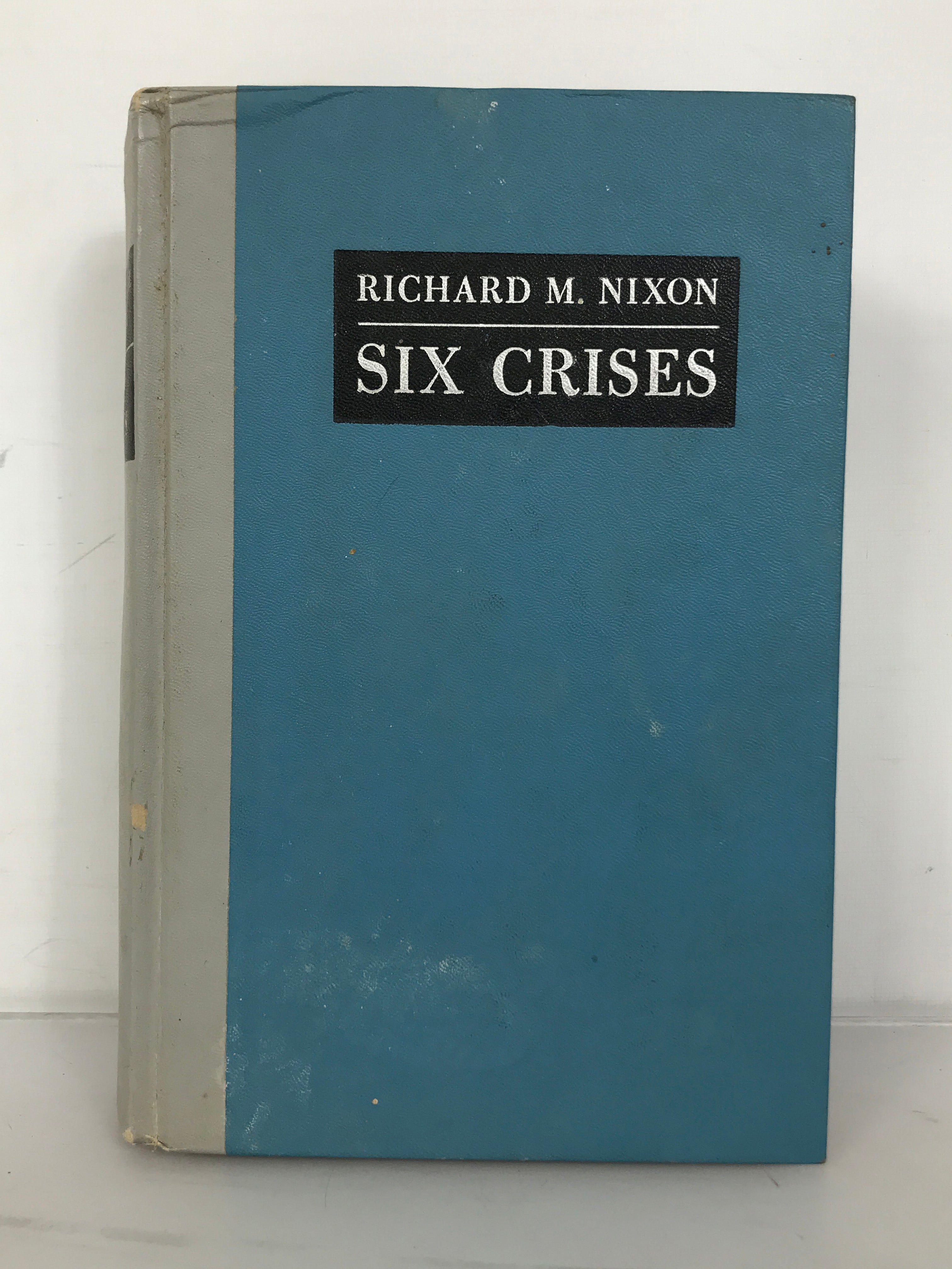 Richard M. Nixon Six Crises 1962 HC