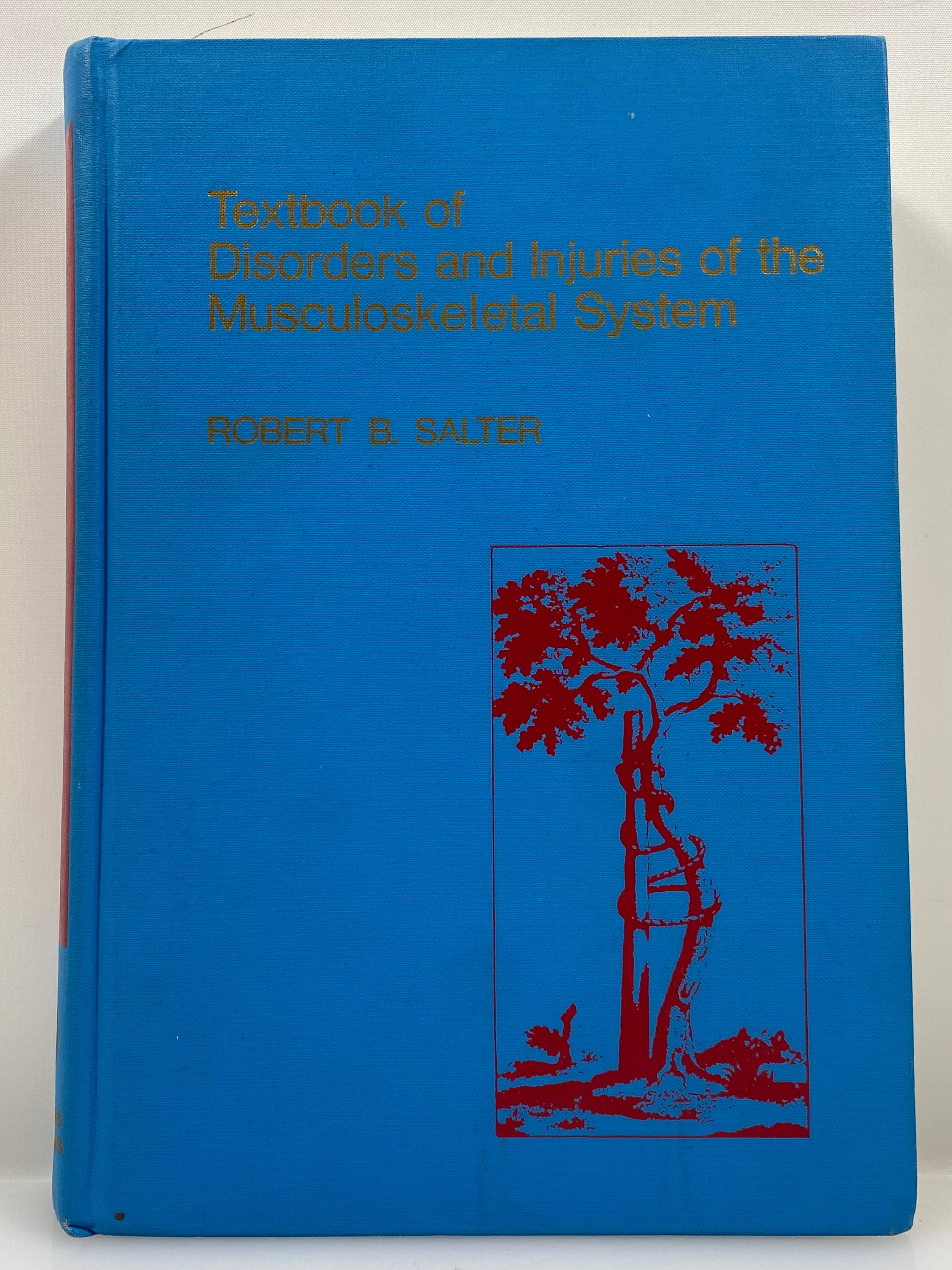 Textbook of Disorders and Injuries of the Musculoskeletal System by Salter 1978