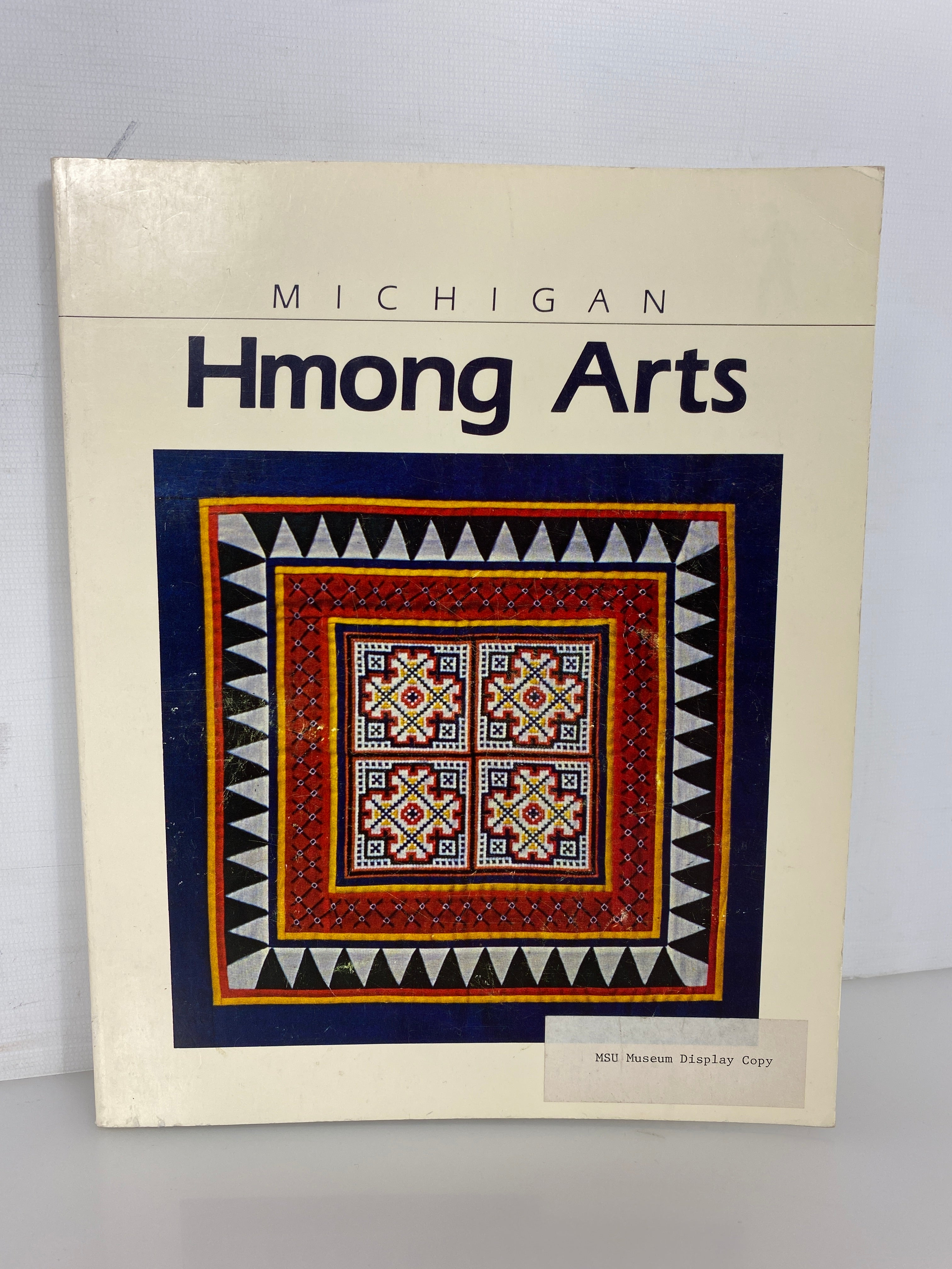 Michigan Hmong Arts: Textiles in Transition 1984 SC