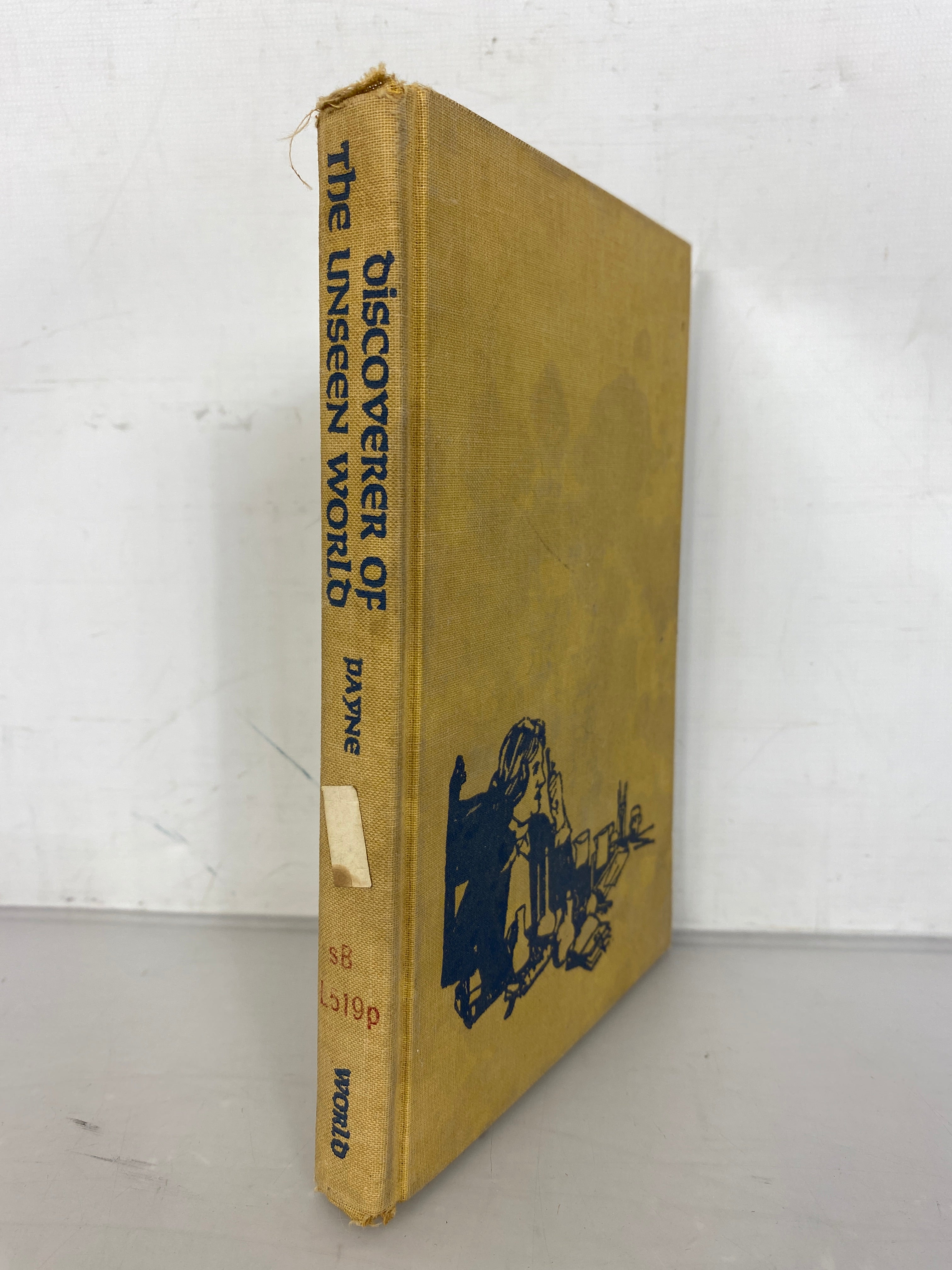 Discoverer of the Unseen World by Payne (1966) HC A Biography of Antoni van Leeuwenhoek