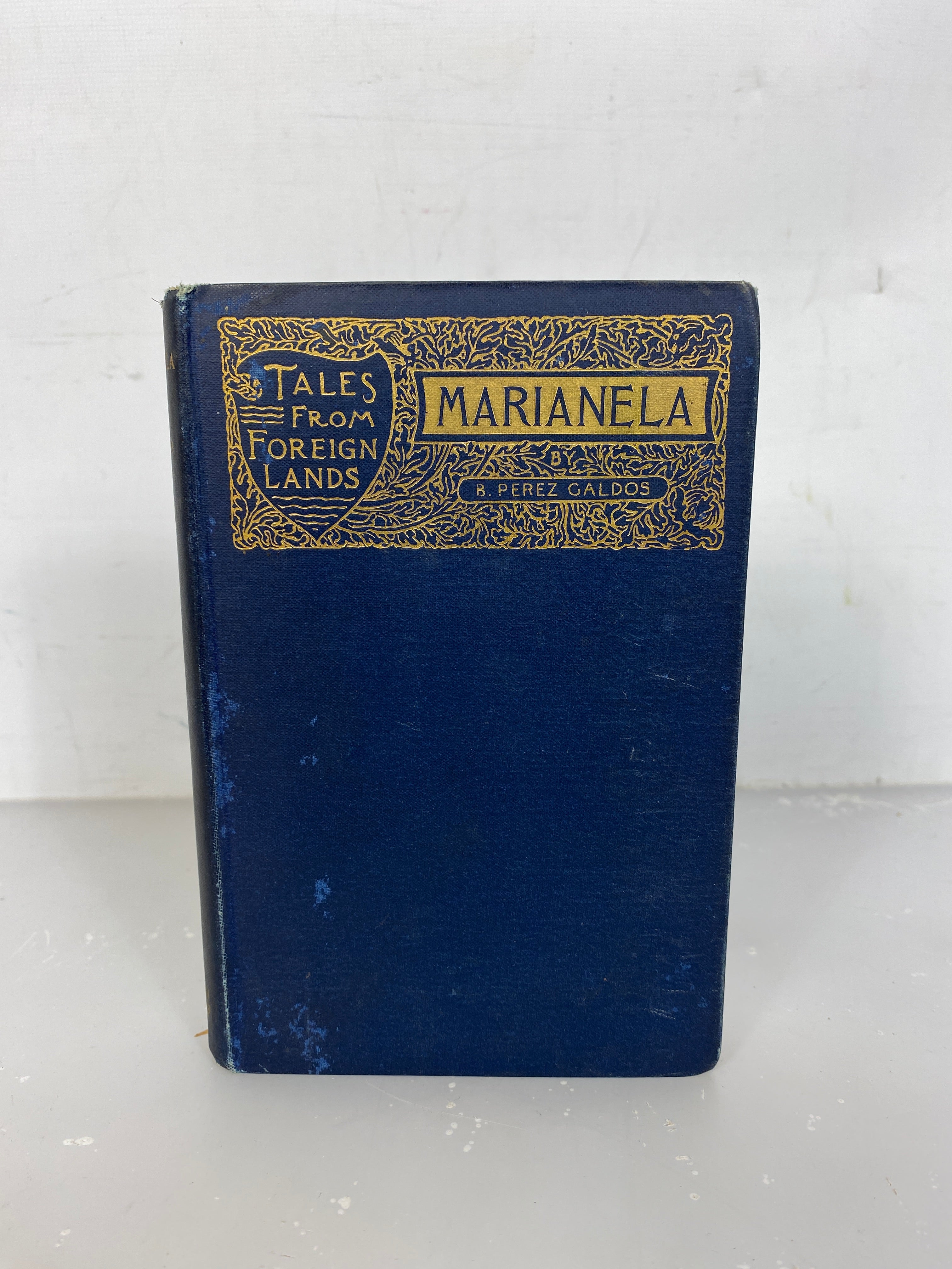 Marianela A Story of Spanish Love by B. Perez Galdos 1899 HC