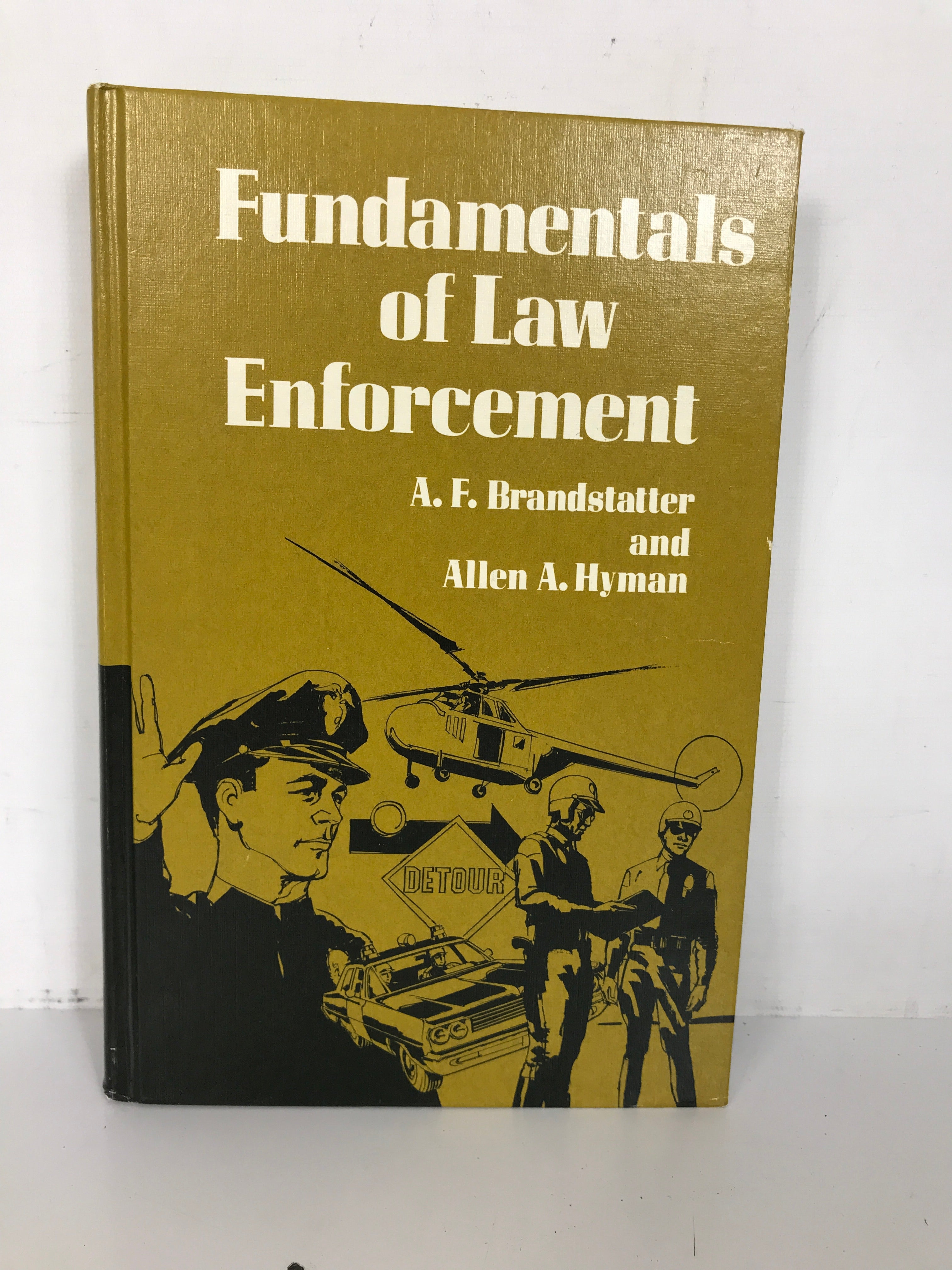 Fundamentals of Law Enforcement Brandstatter/Hyman 1971 1st Print HC