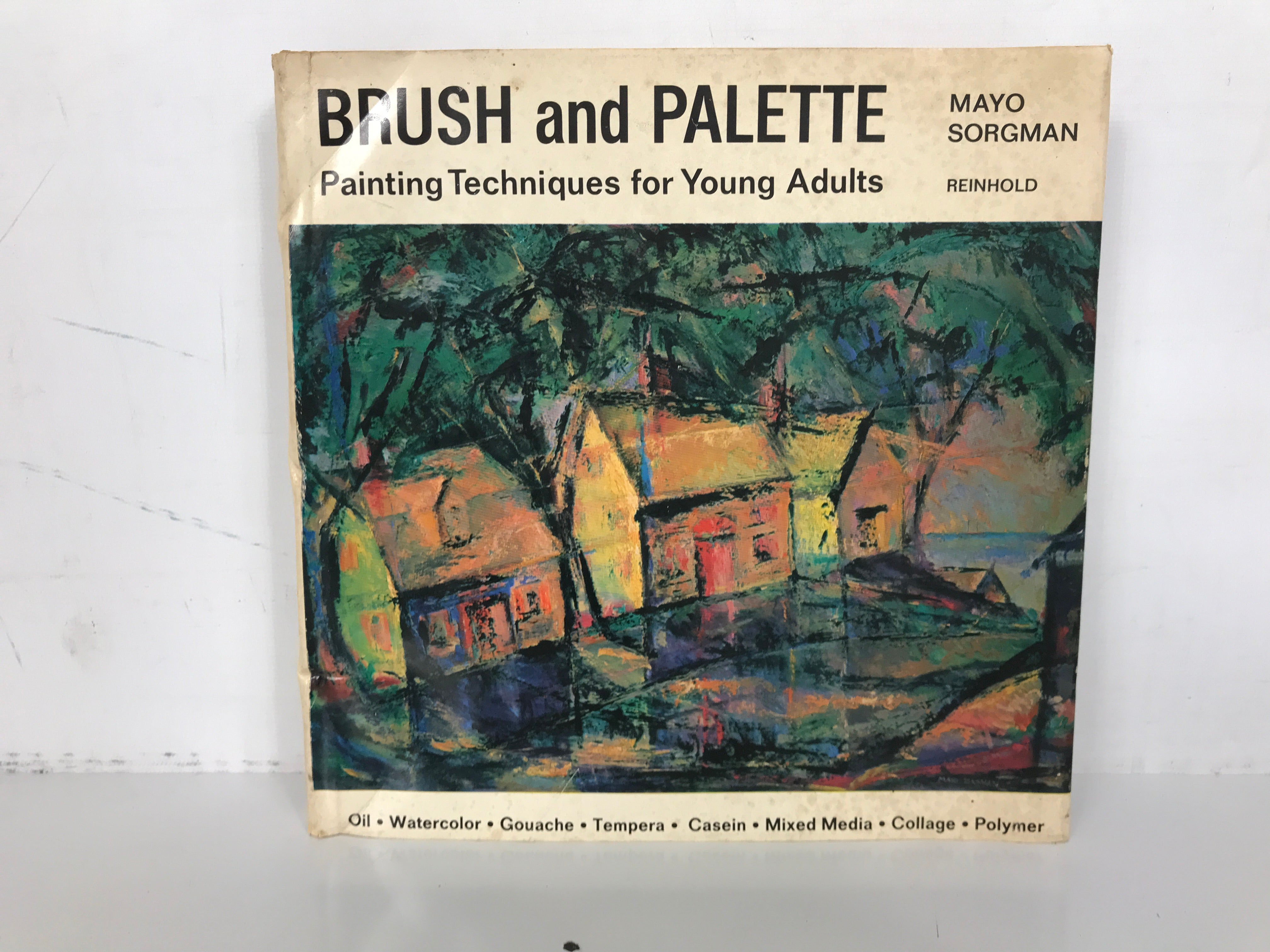 Brush and Palette Painting for Young Adults by Sorgman 1965 HCDJ