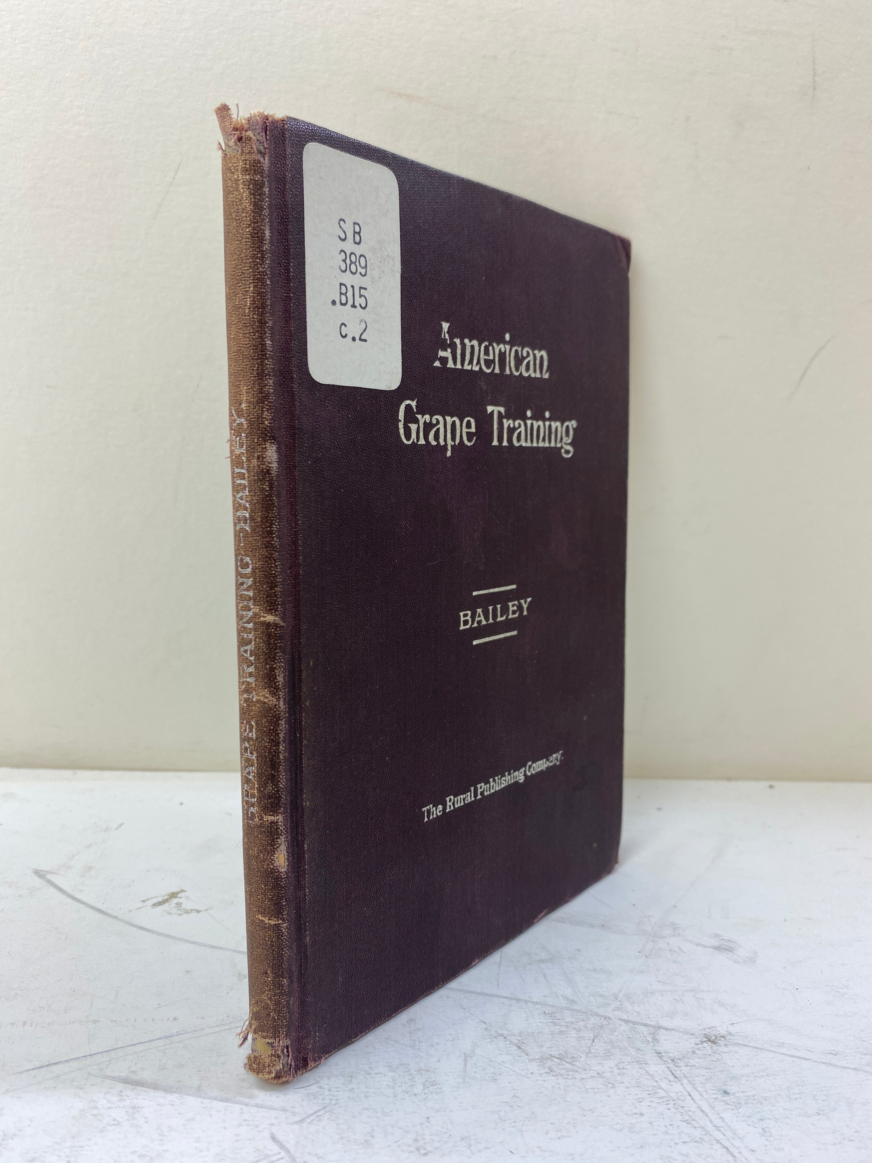 American Grape Training by L.H. Bailey Ex-library 1893 HC