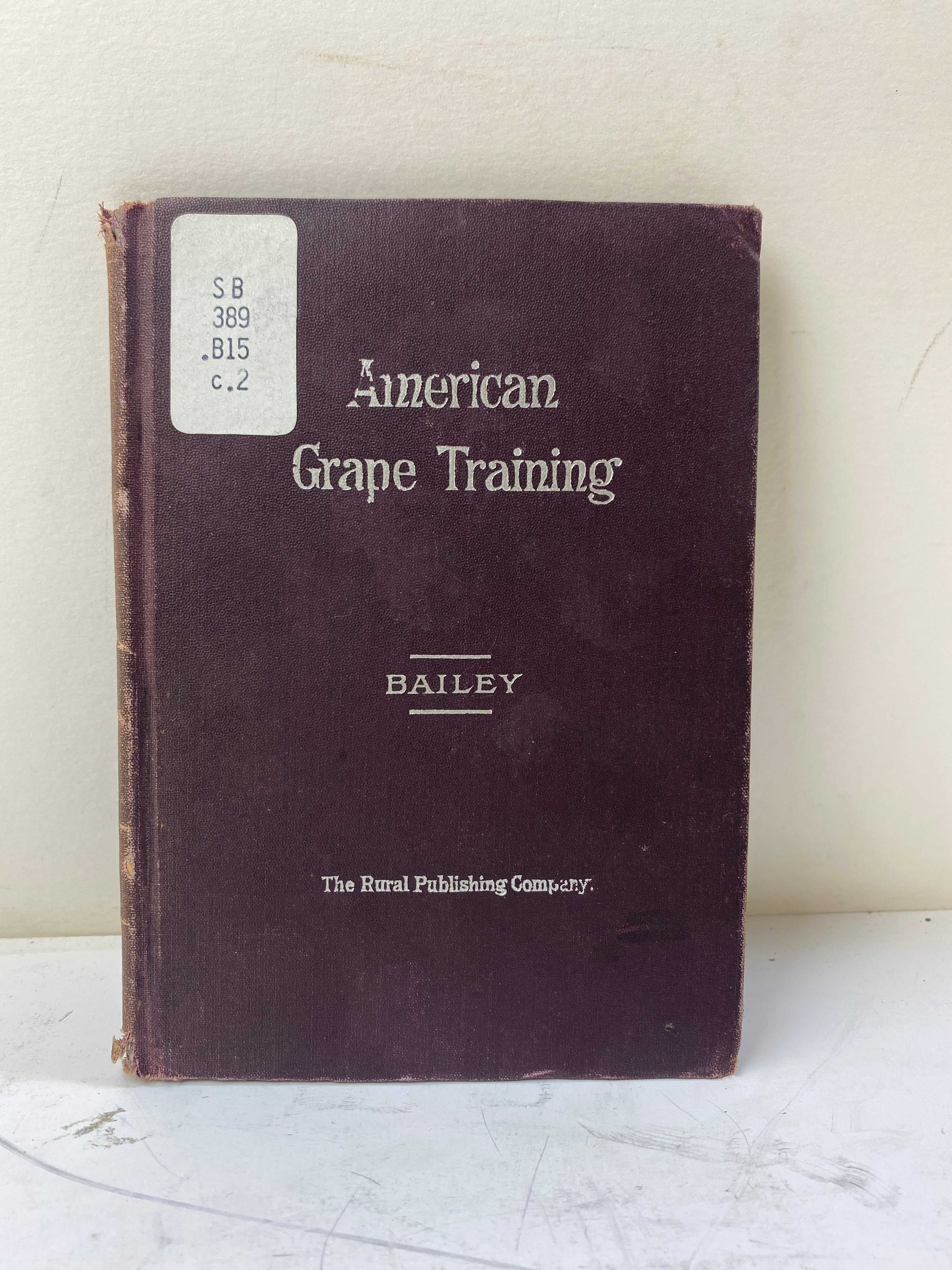 American Grape Training by L.H. Bailey Ex-library 1893 HC