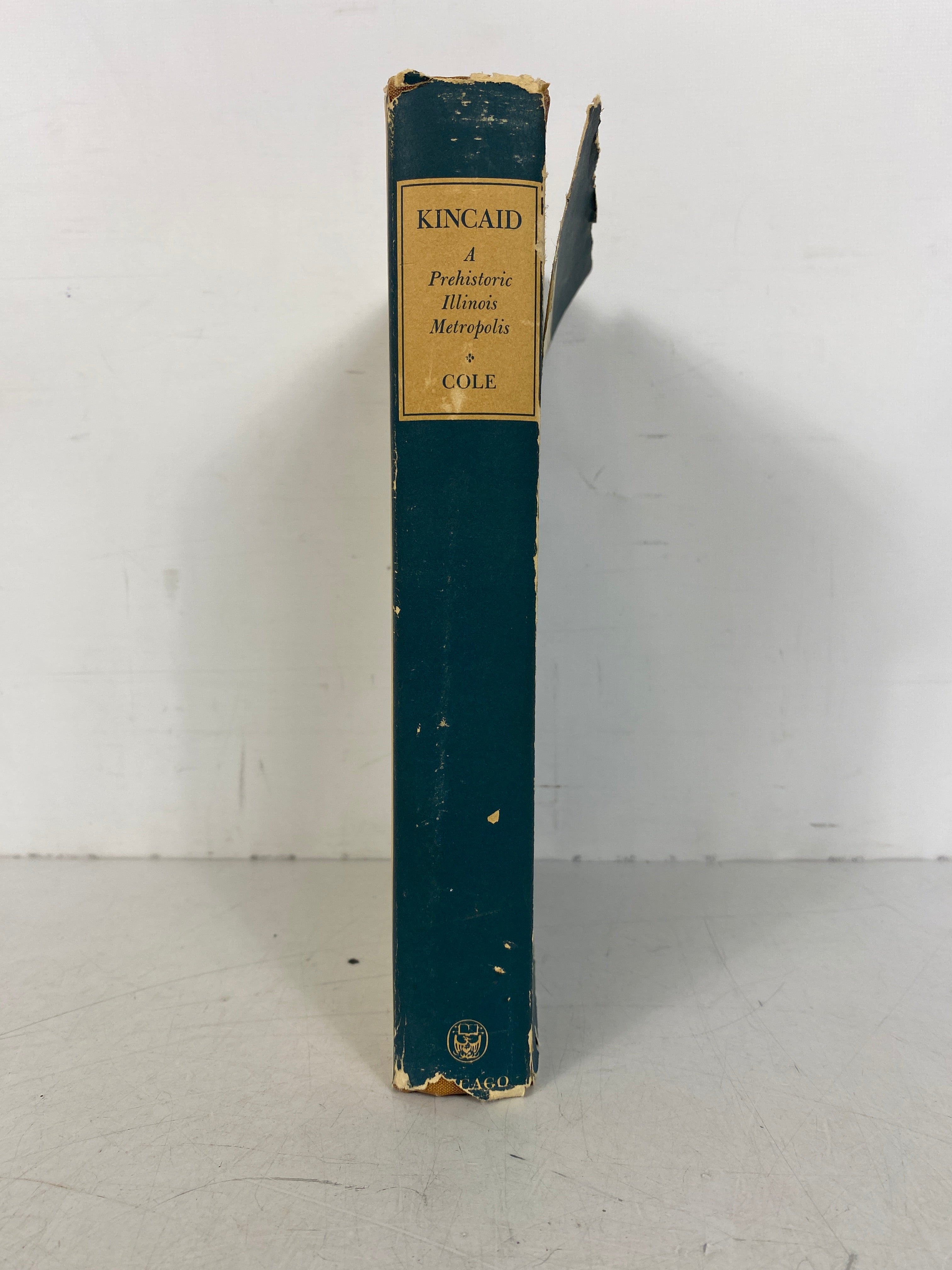 Kincaid A Prehistoric Illinois Metropolis Fay-Cooper Cole 1951 HC DJ