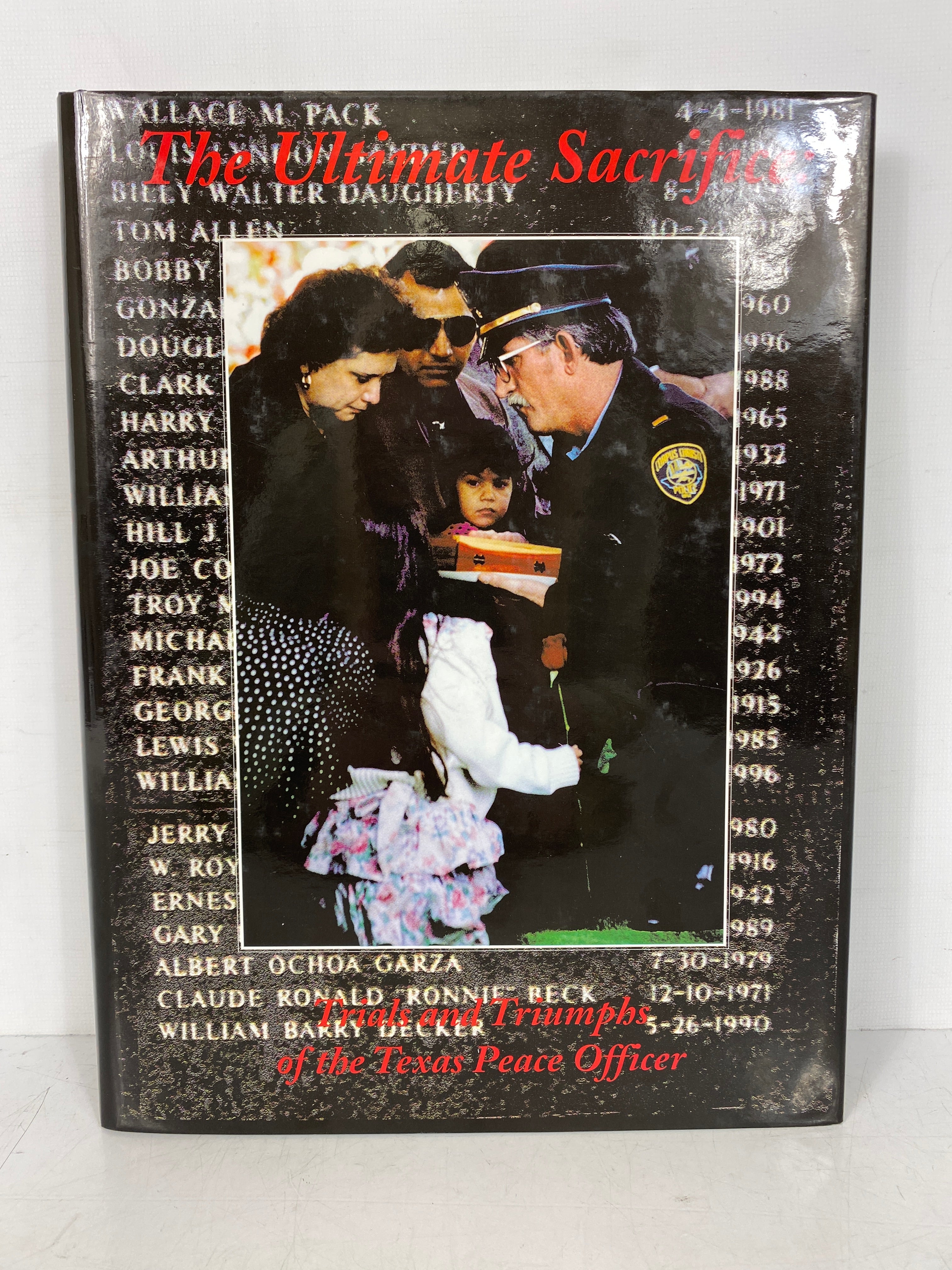 The Ultimate Sacrifice: Trials & Triumphs of the TX Peace Officer Signed HCDJ