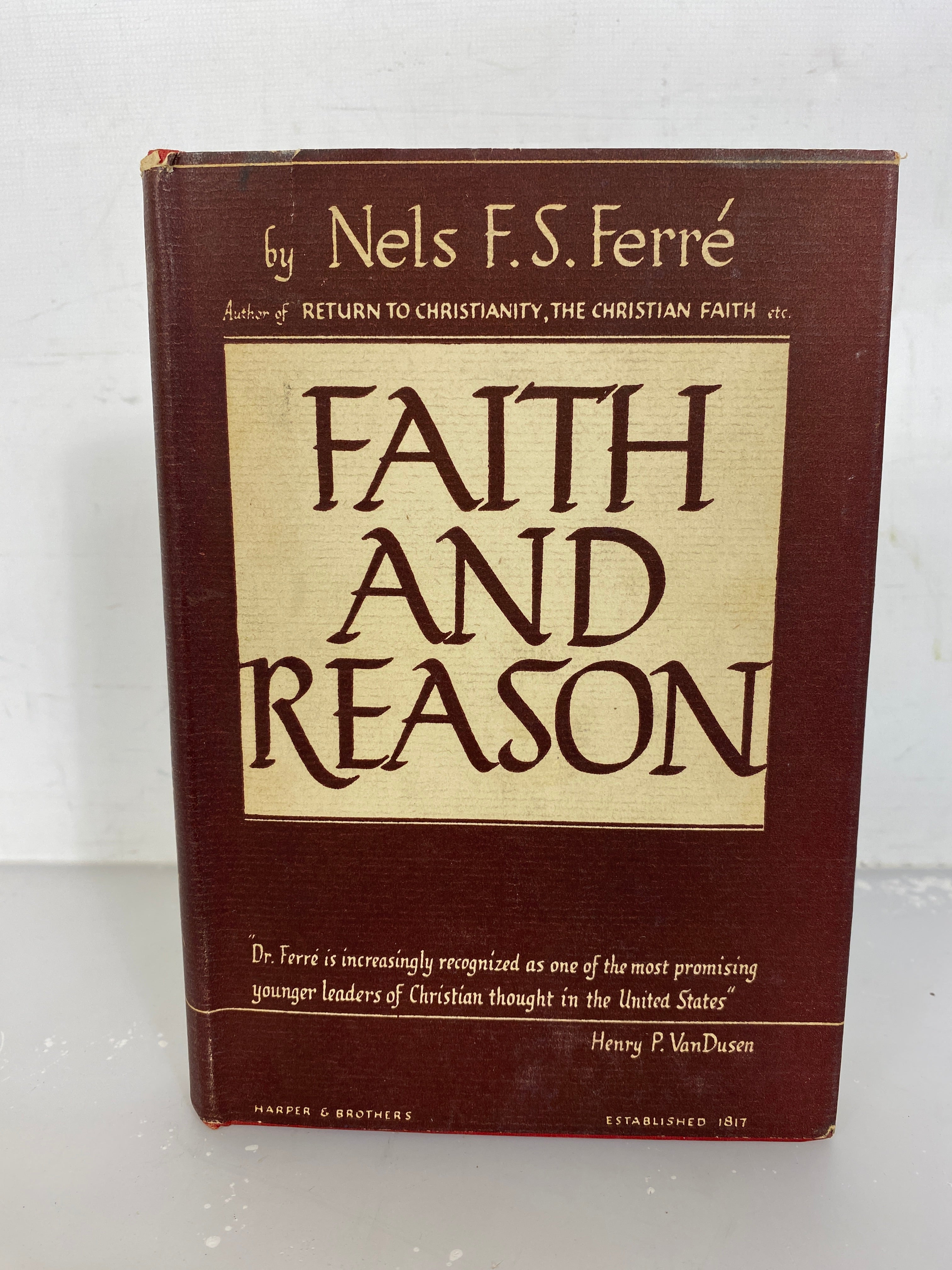 Faith and Reason by Nels F.S. Ferre First Edition 1946 HC DJ