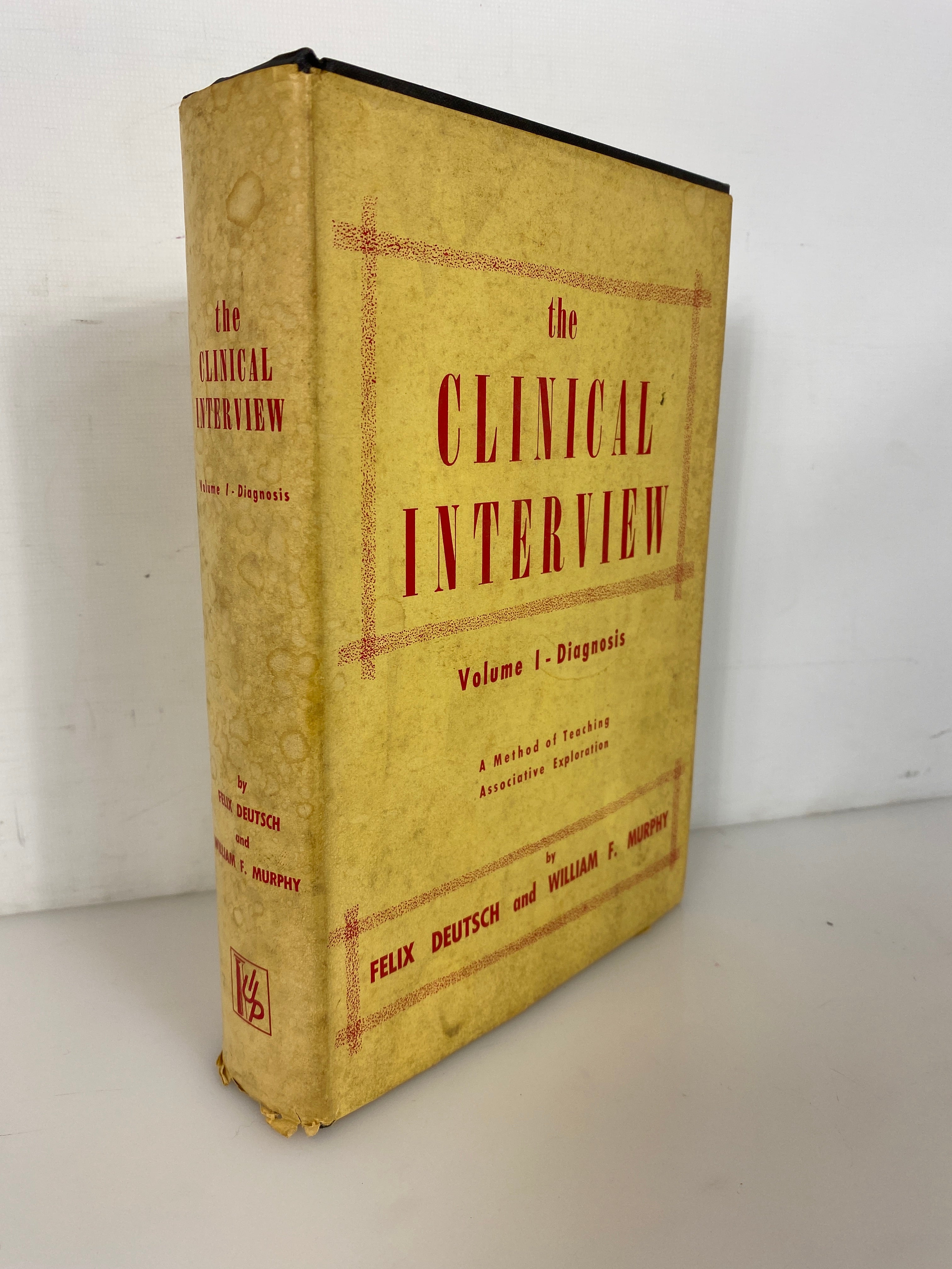 The Clinical Interview Vol One: Diagnosis by Deutsch/Murphy 1960 HCDJ