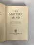 The Mature Mind by H.A. Overstreet 1950  HC DJ
