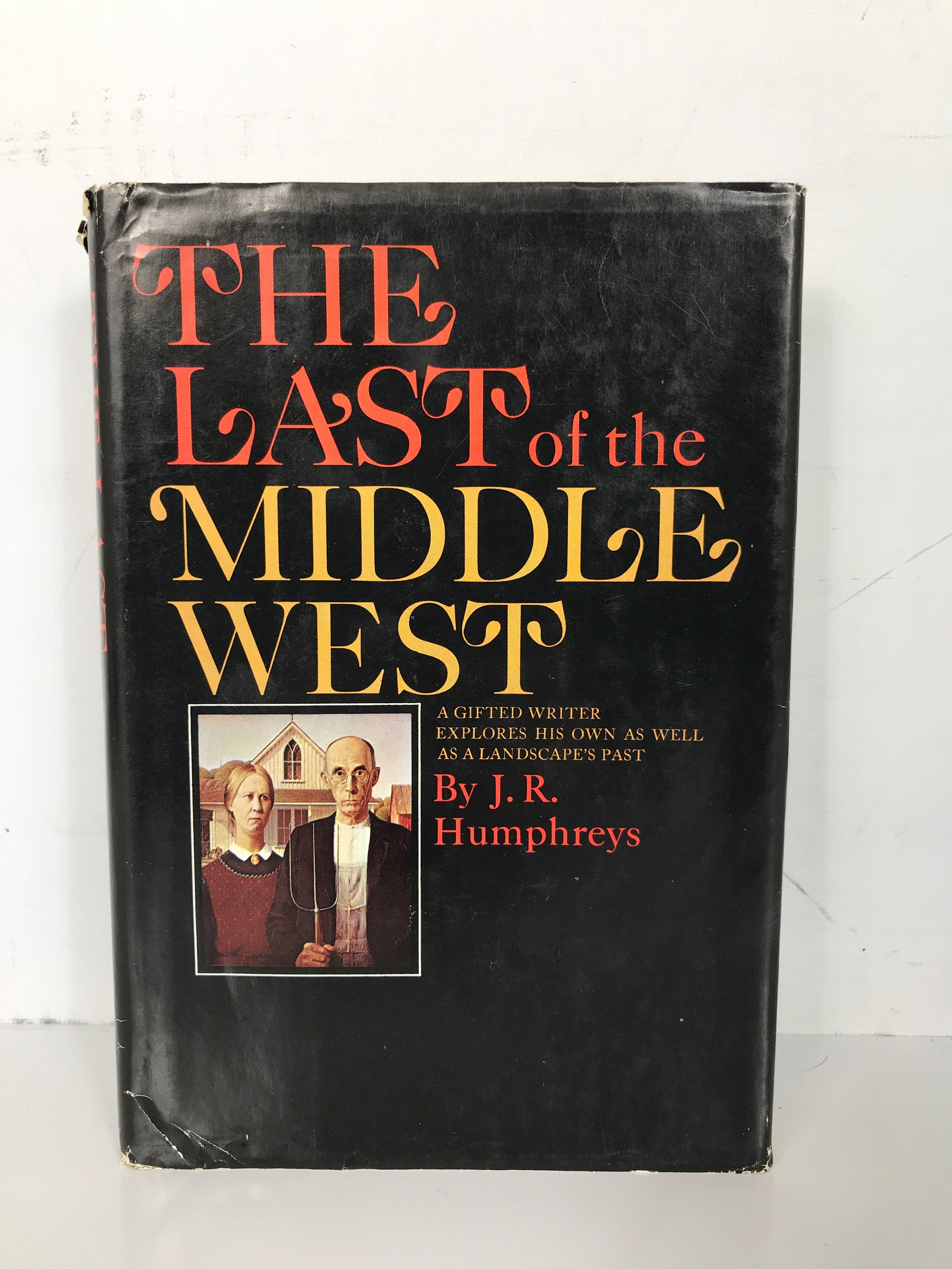 The Last of the Middle West by J.R. Humphreys 1966 First Edition HC DJ
