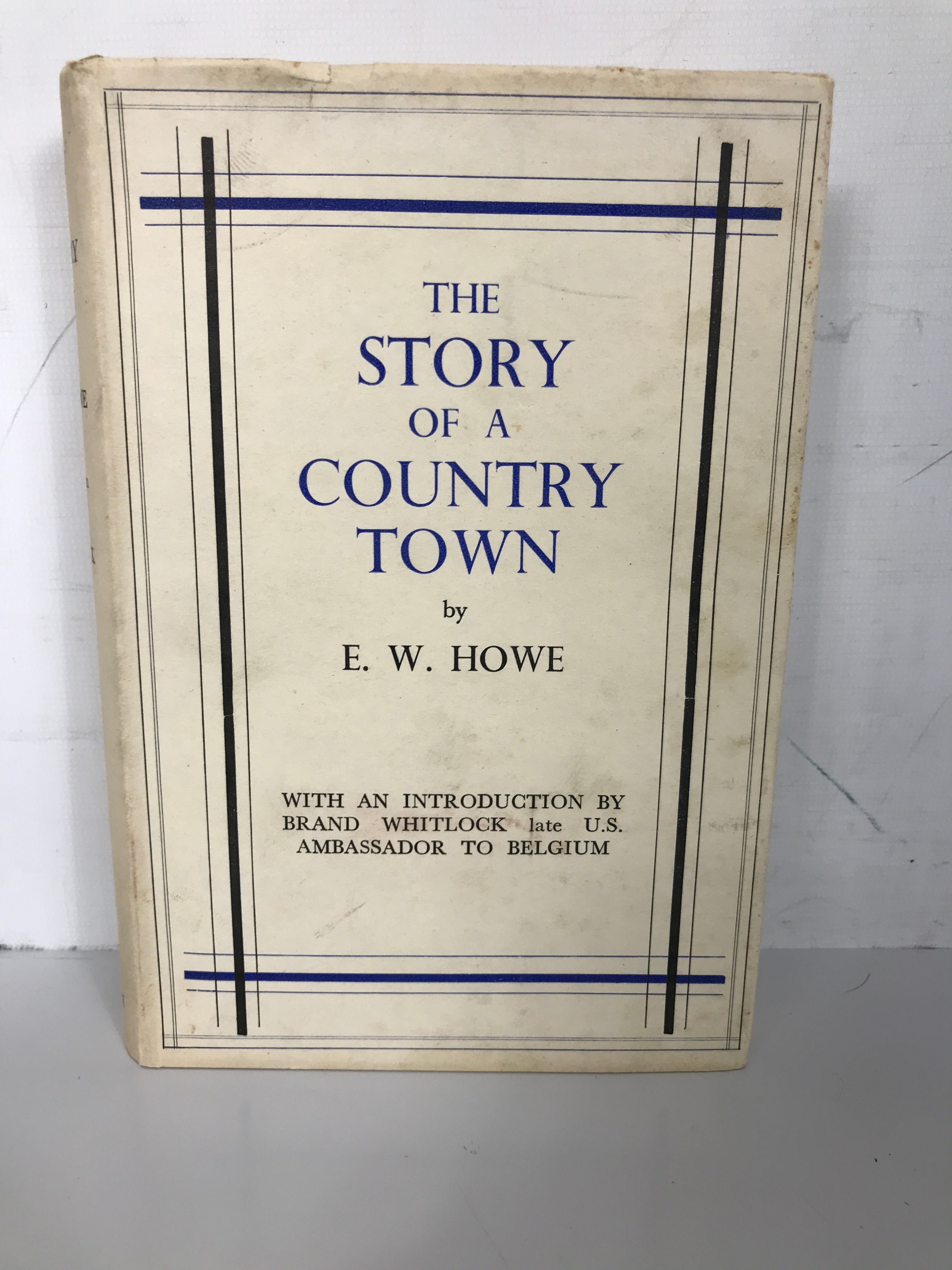 The Story of a Country Town by E.W. Howe 1933 HC DJ