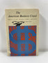 The American Business Creed Sutton/Harris/Kaysen/Tobin Ex-library 1962 HC