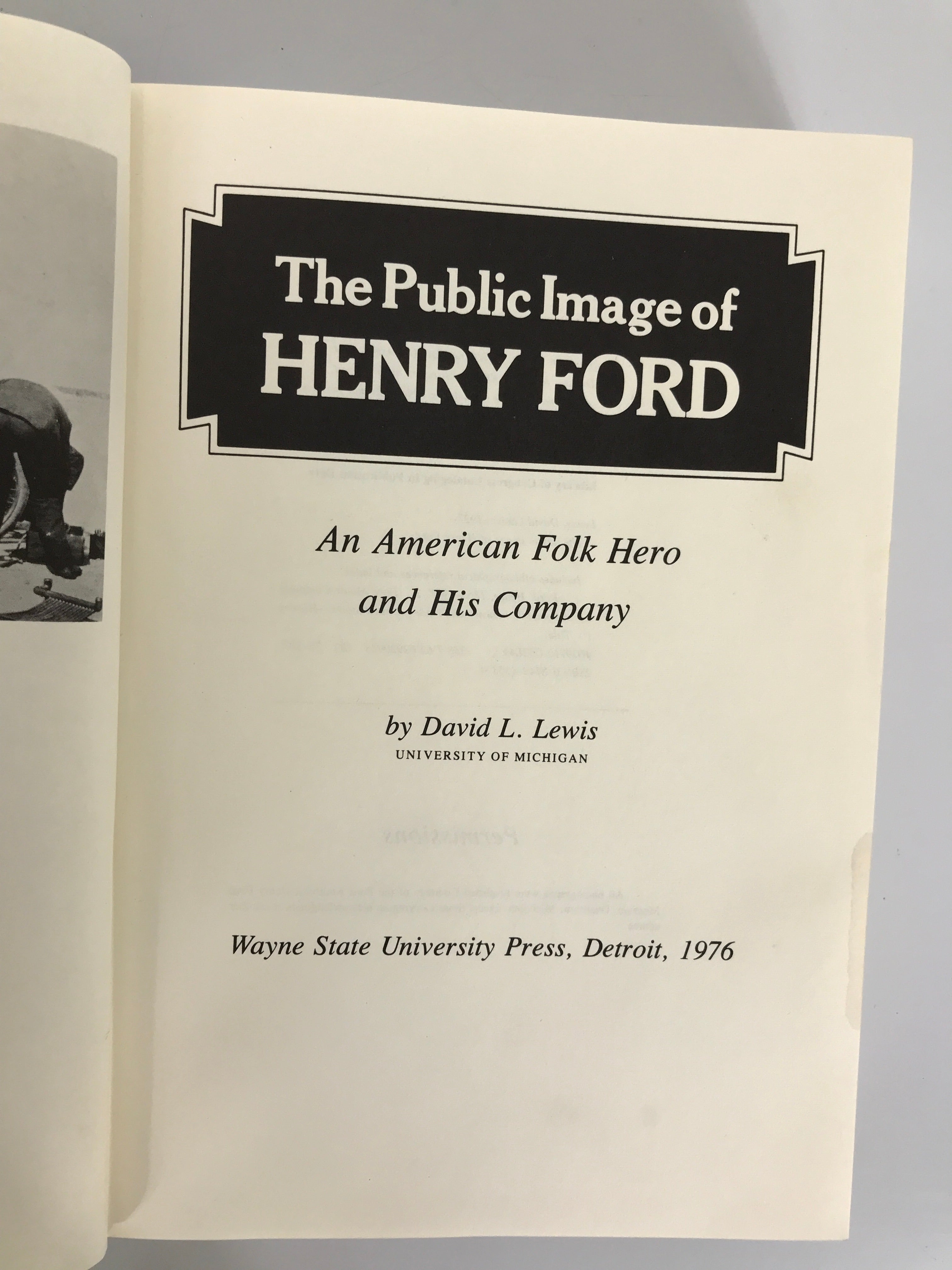 The Public Image of Henry Ford by David Lewis 1976 HC DJ