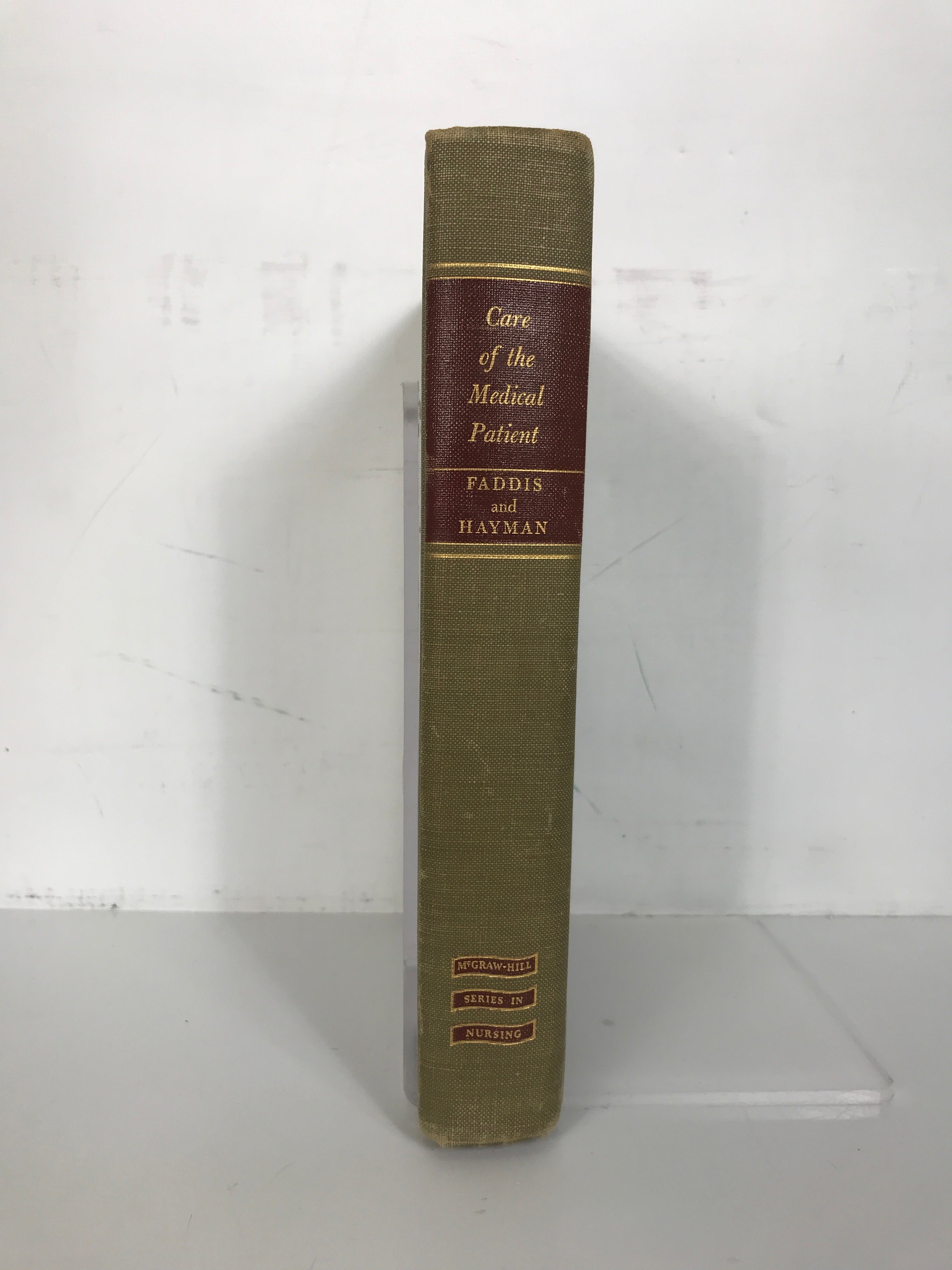 Care of the Medical Patient for Nurses Faddis/Hayman 1952 HC