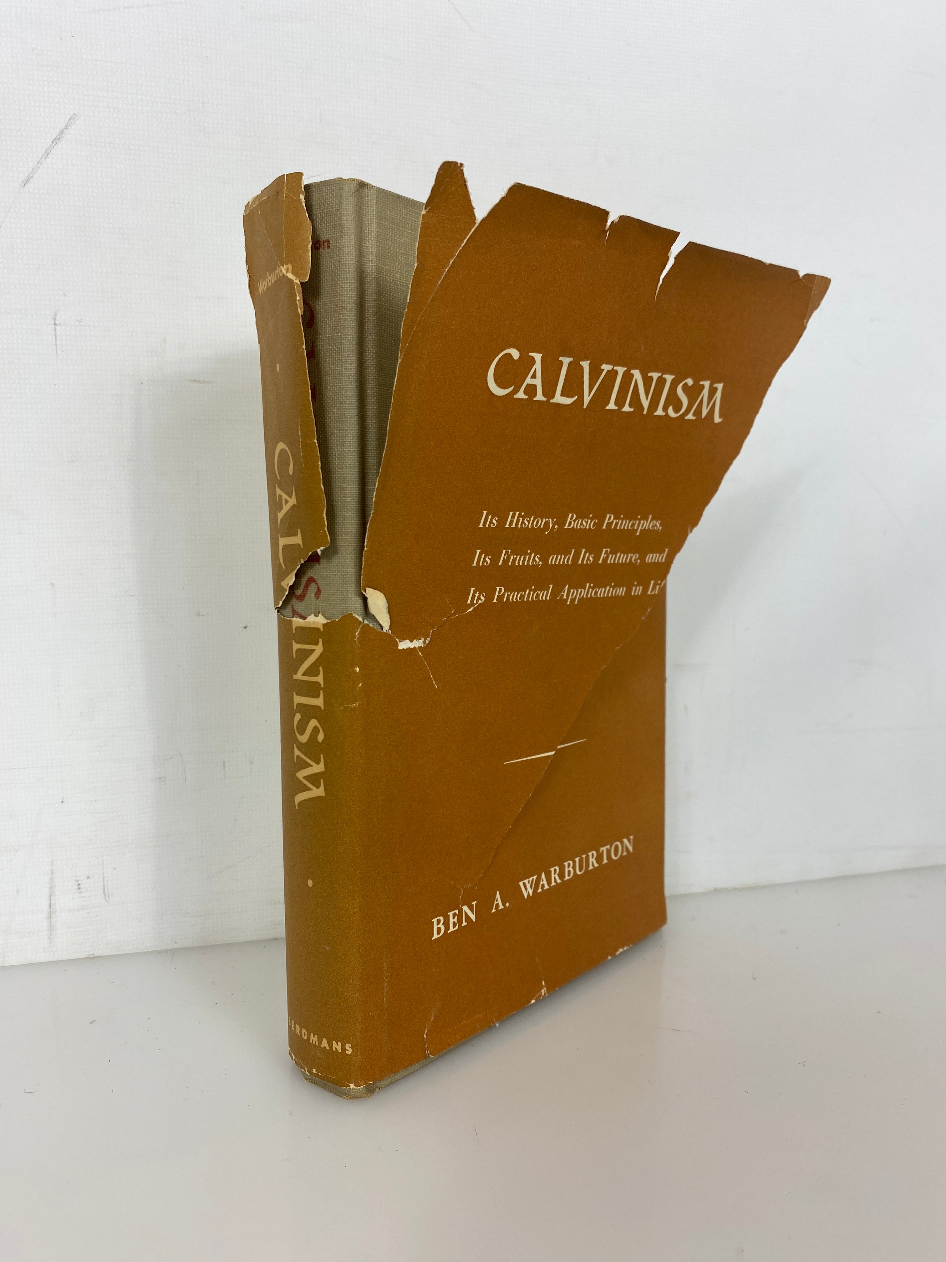 Calvinism by Ben A. Warburton 1955 First Edition HC DJ