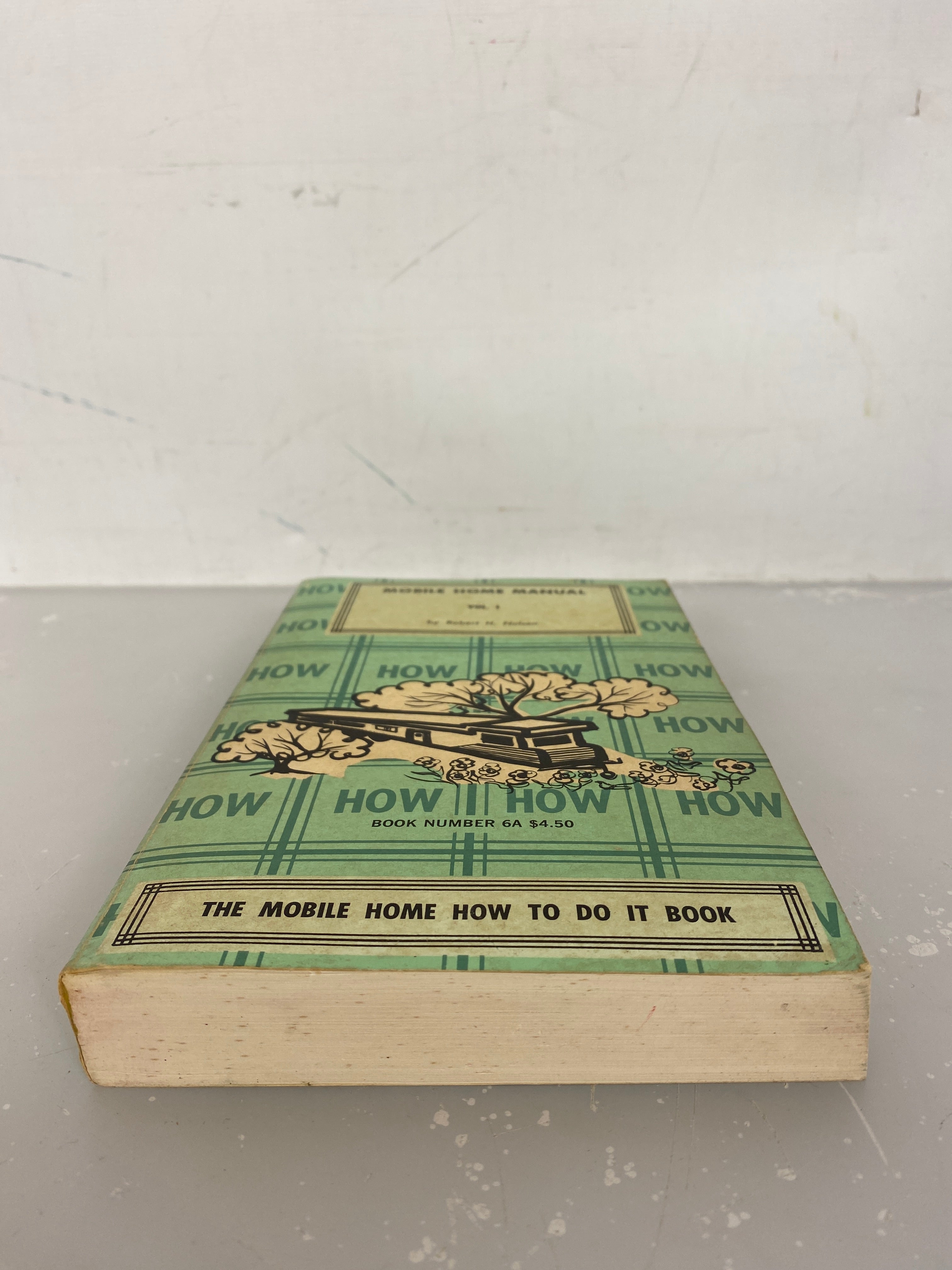 Vintage Mobile Home Manual Volume I by Robert Nulsen The Mobile Home How to Do It Book 1972 SC