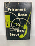 Prisoner's Base a New Nero Wolfe Novel by Rex Stout 1952 HC DJ BCE