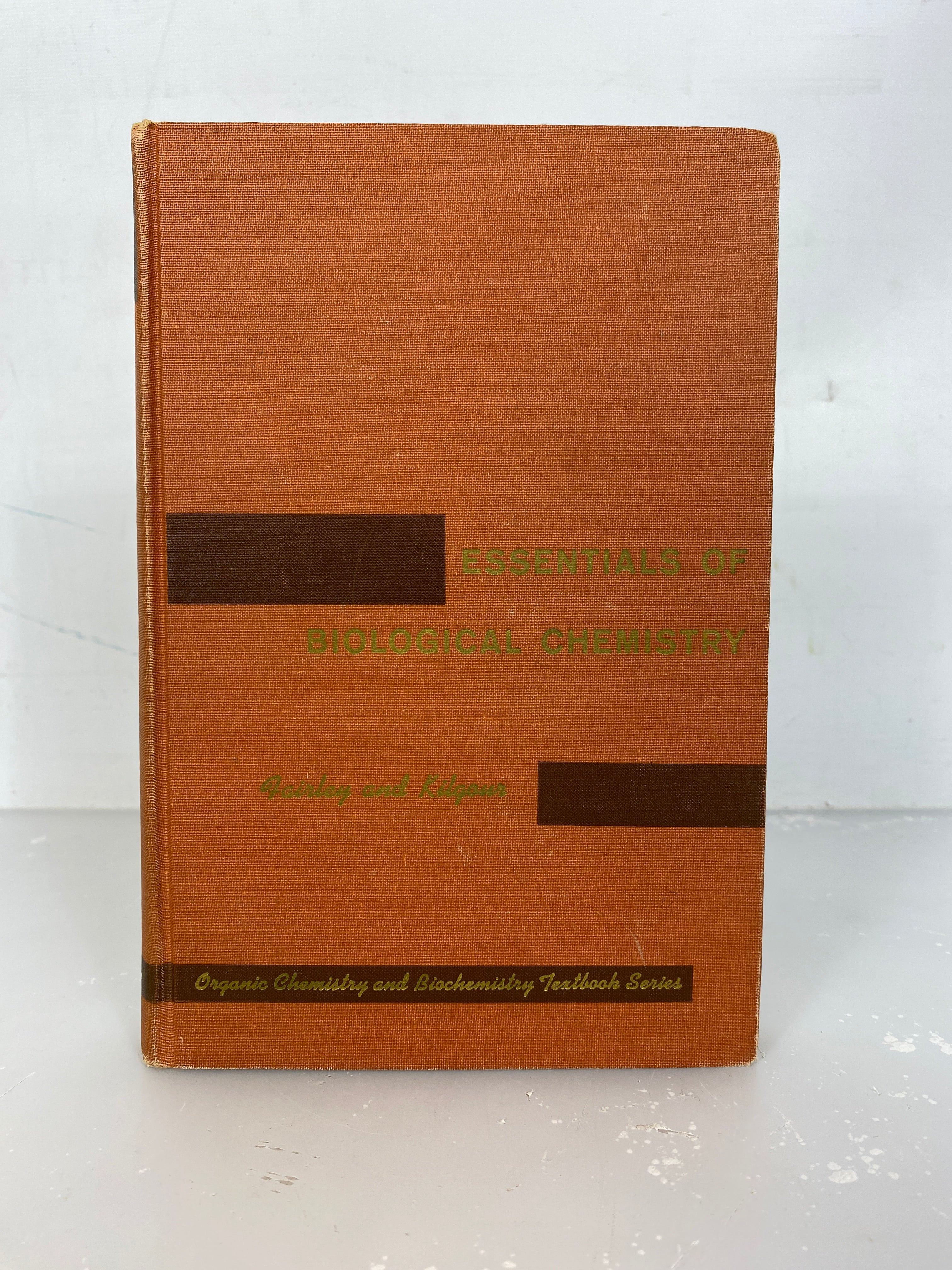 Vintage Chemistry Textbook: Essentials of Biological Chemistry by Fairley and Kilgour 1963 HC