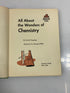 All About the Wonders of Chemistry Ira M. Freeman Random House 1954 HCDJ