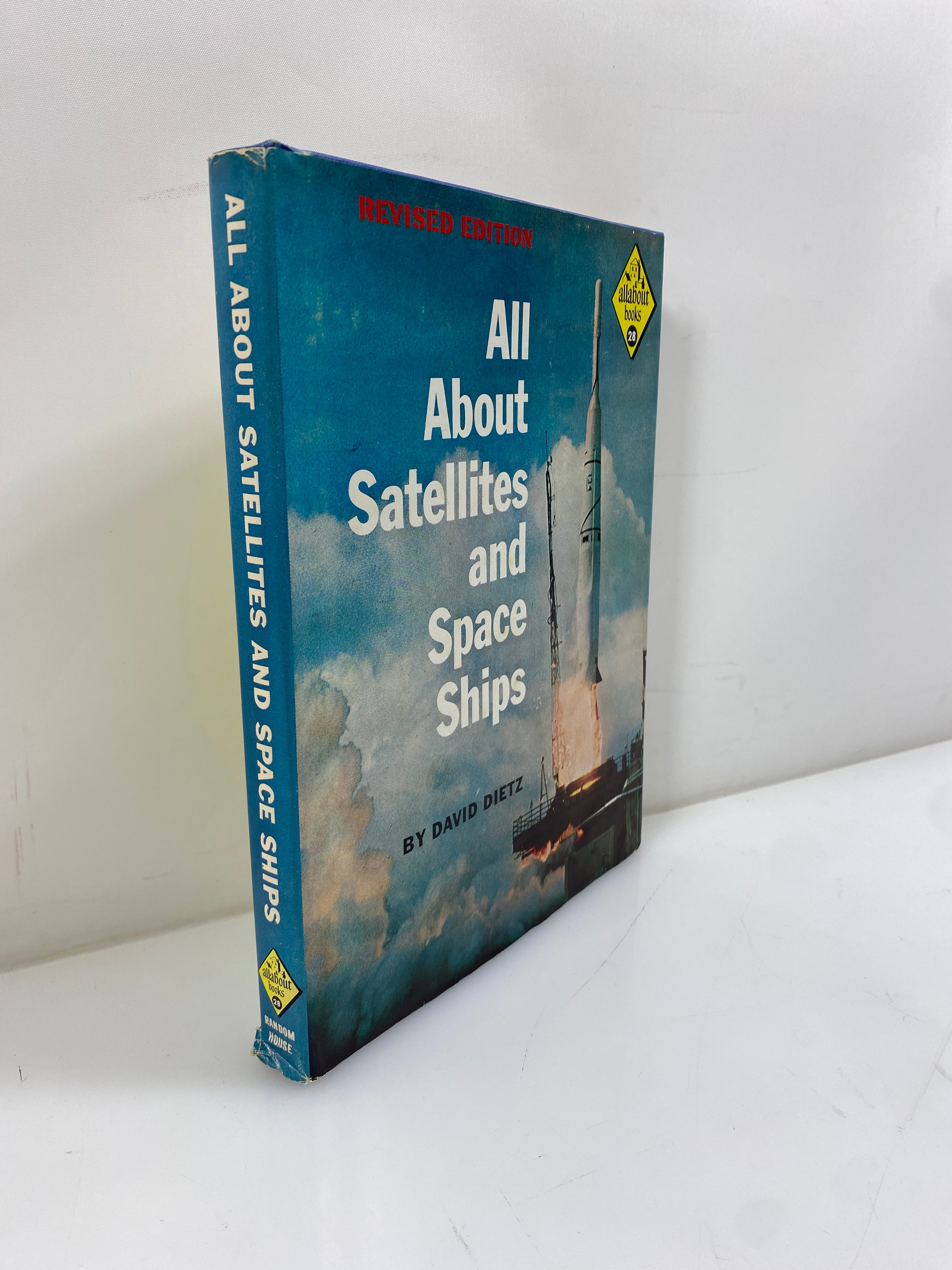 All About Satellites & Space Ships David Dietz Random House 1962 HCDJ