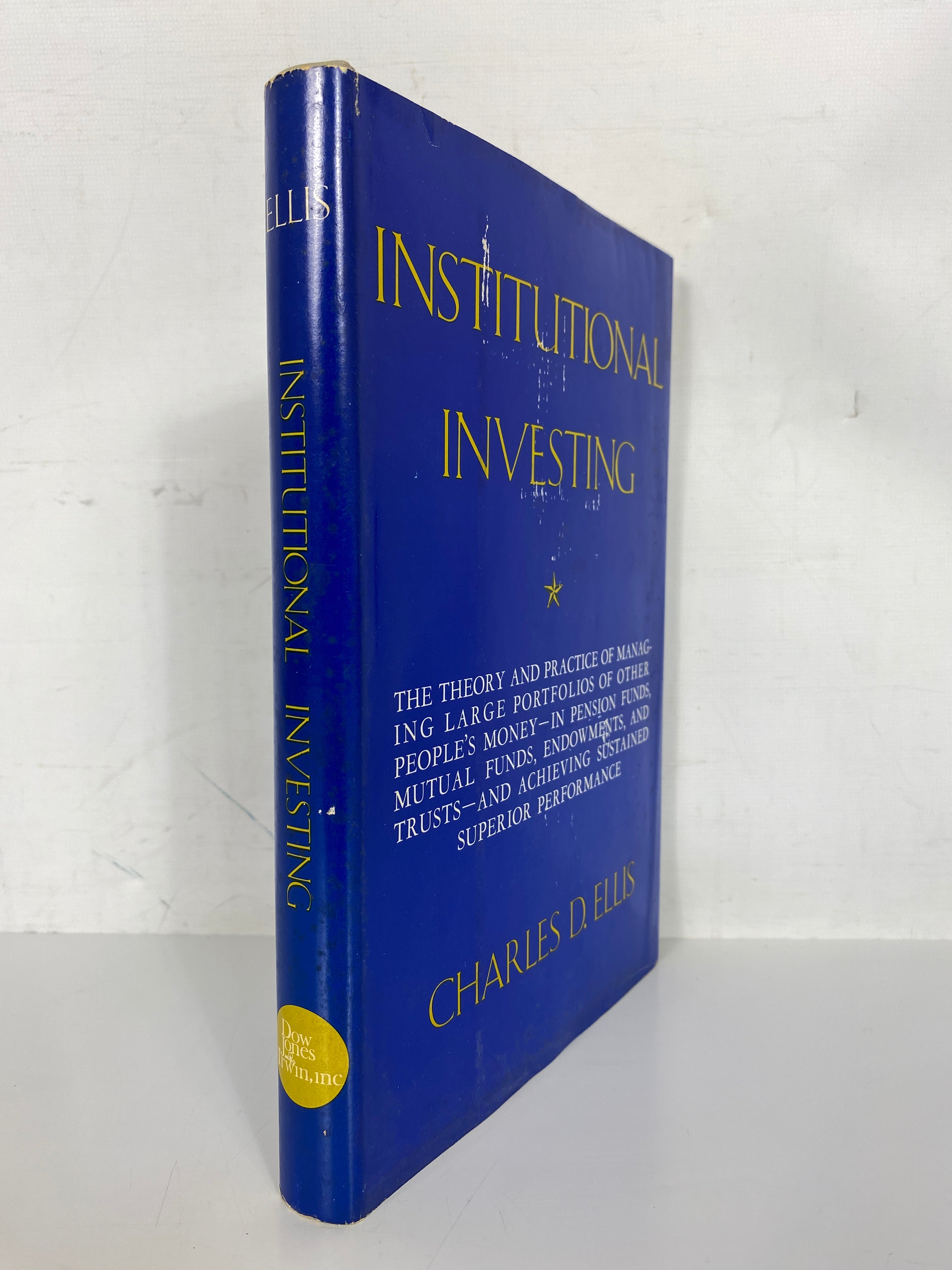Institutional Investing by Charles D. Ellis Fourth Printing 1972 HC DJ