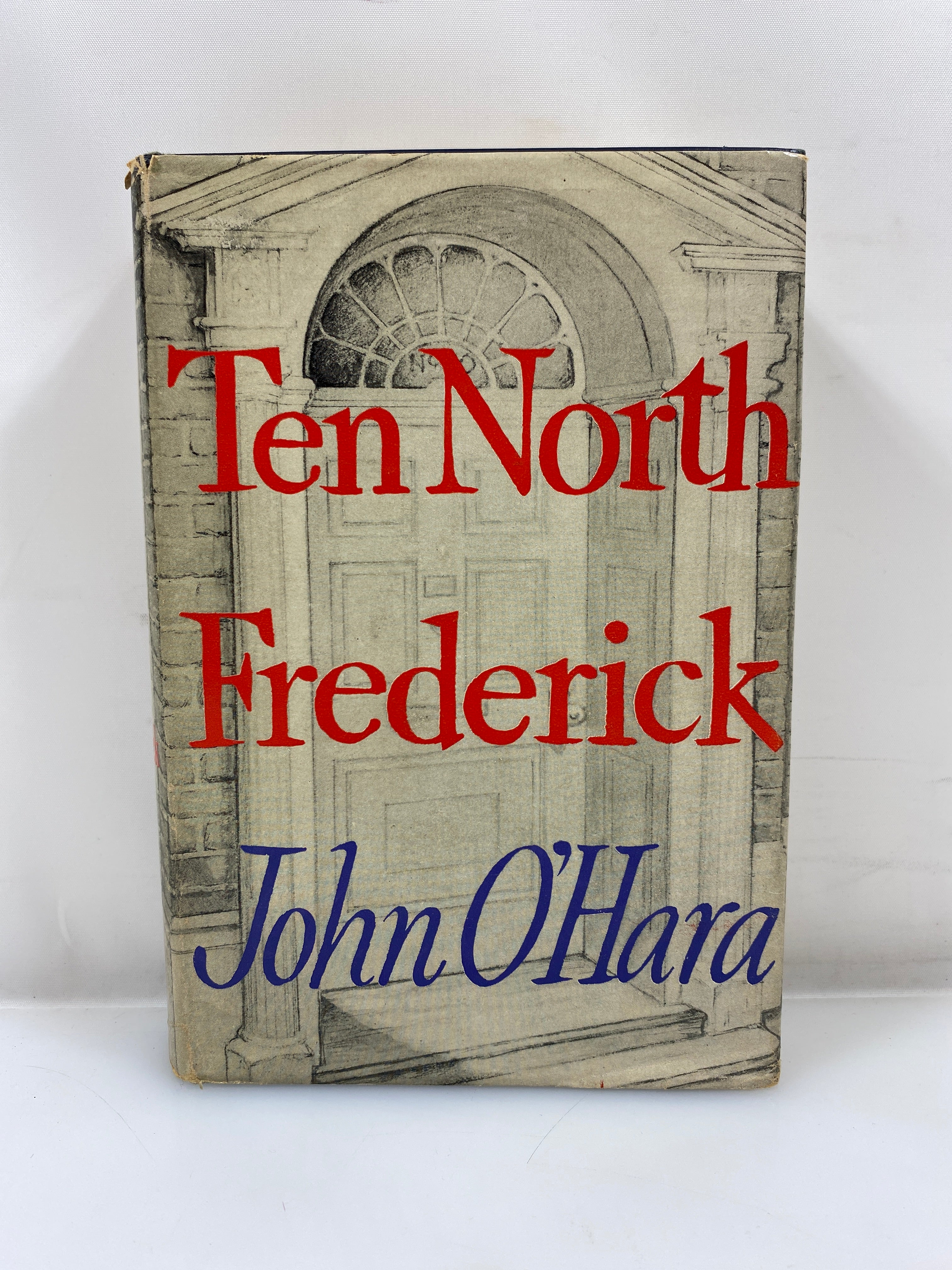 Ten North Frederick by John O'Hara Random House 1955 HCDJ BCE