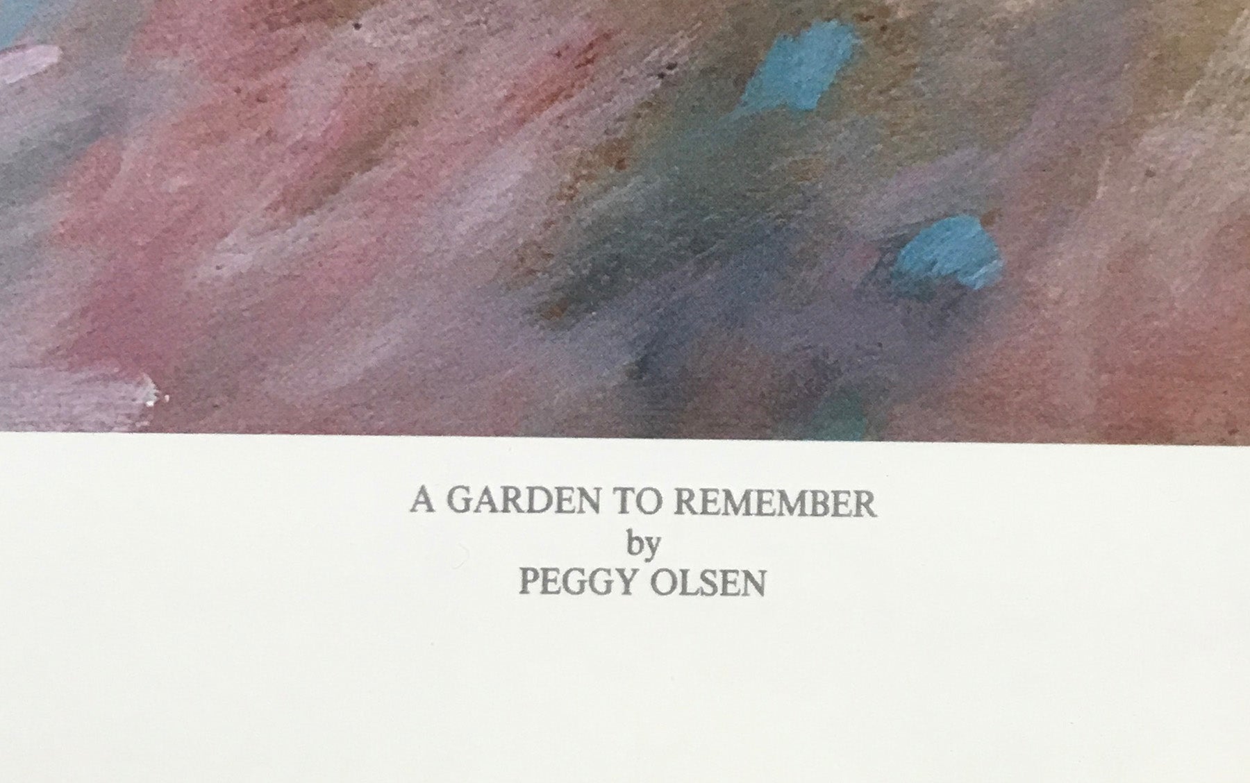 "A Garden to Remember" Peggy Olsen Artwork