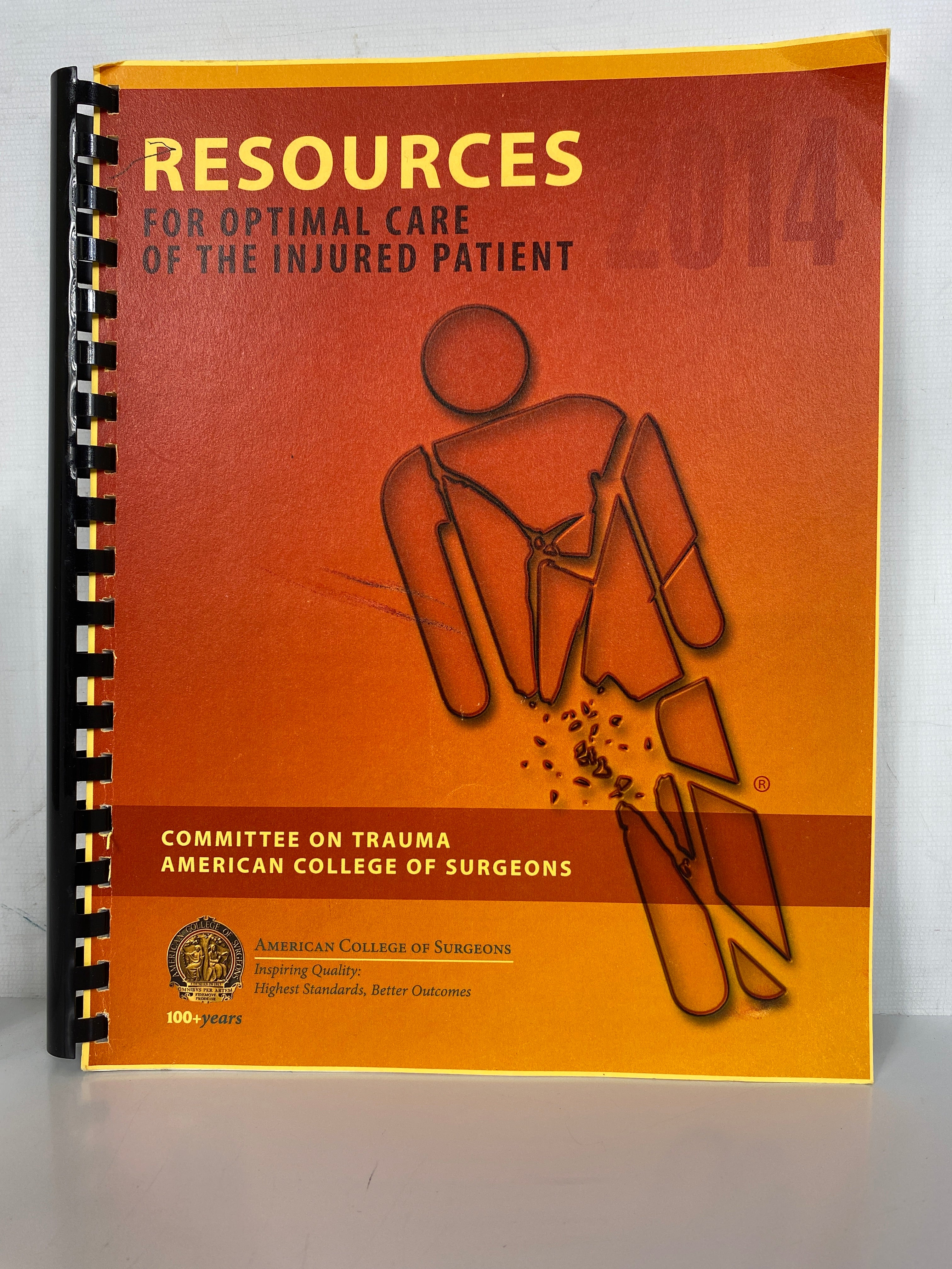 Resources for Optimal Care of the Injured Patient (2014) American College of Surgeons Spiral Binding SC