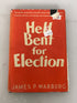Hell Bent for Election by James P. Warburg 1935 HC DJ