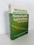 Developing & Extending Sustainable Agriculture 2006 Inscribed 1st Edition SC