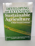 Developing & Extending Sustainable Agriculture 2006 Inscribed 1st Edition SC