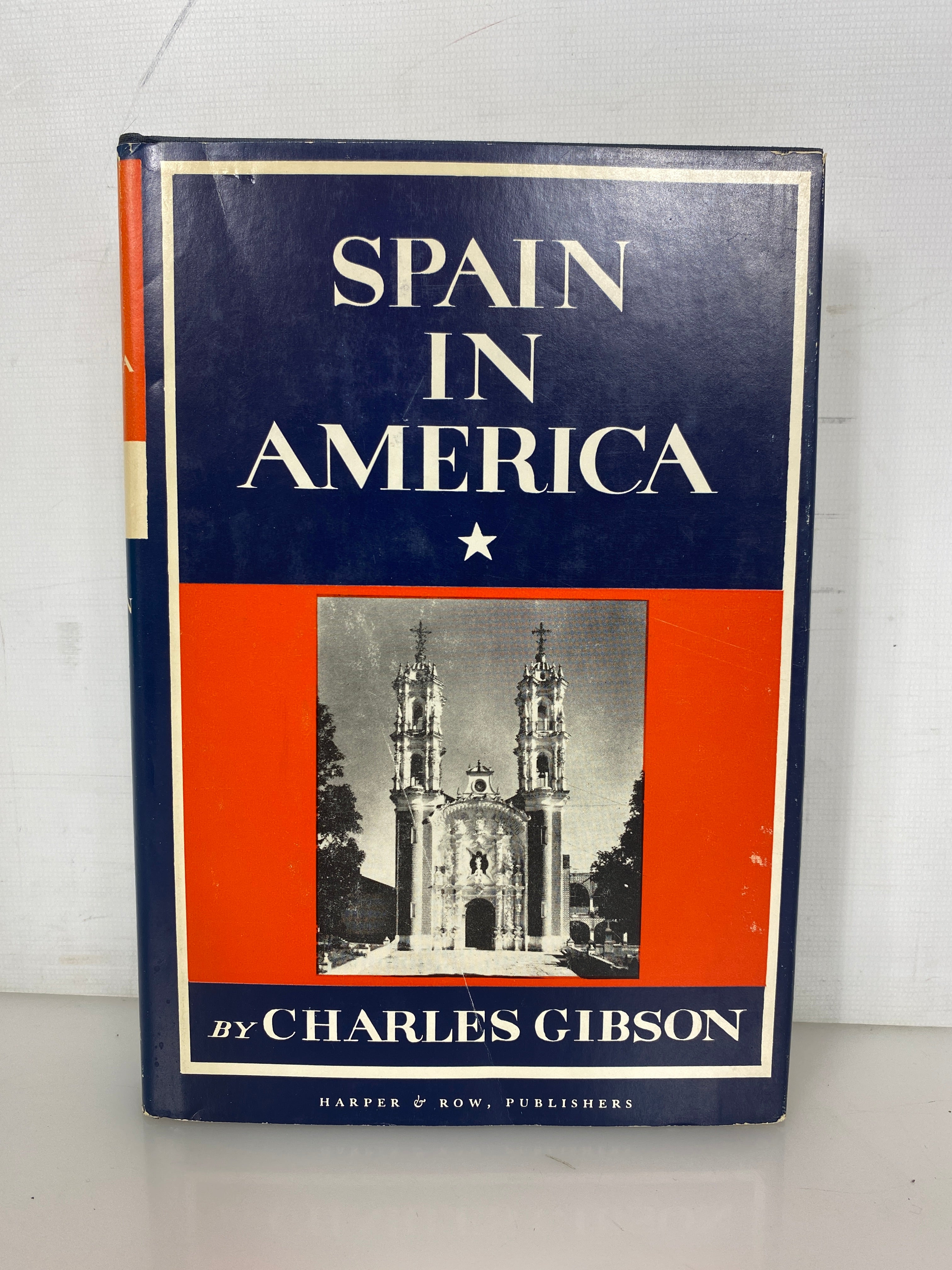 Spain in America by Charles Gibson 1966 First Edition Vintage HC DJ