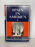 Spain in America by Charles Gibson 1966 First Edition Vintage HC DJ