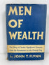 Men of Wealth by John T. Flynn 1941 Vintage HC DJ