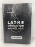 Manual of Lathe Operation & Machinists Tables 1974 Clausing Corp Spiral SC