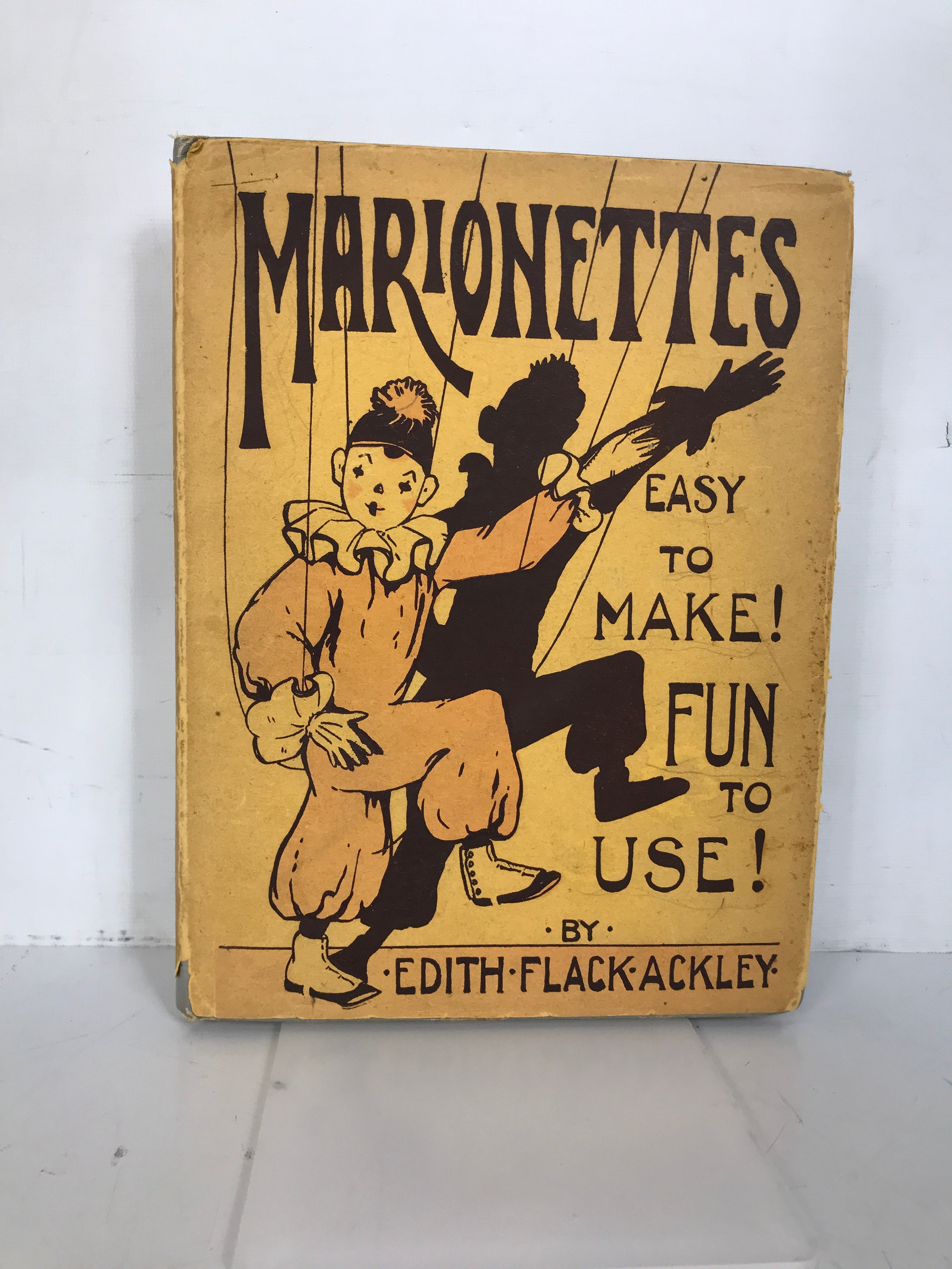 Marionettes Easy to Make Fun to Use Edith Flack Ackley 1929 HCDJ