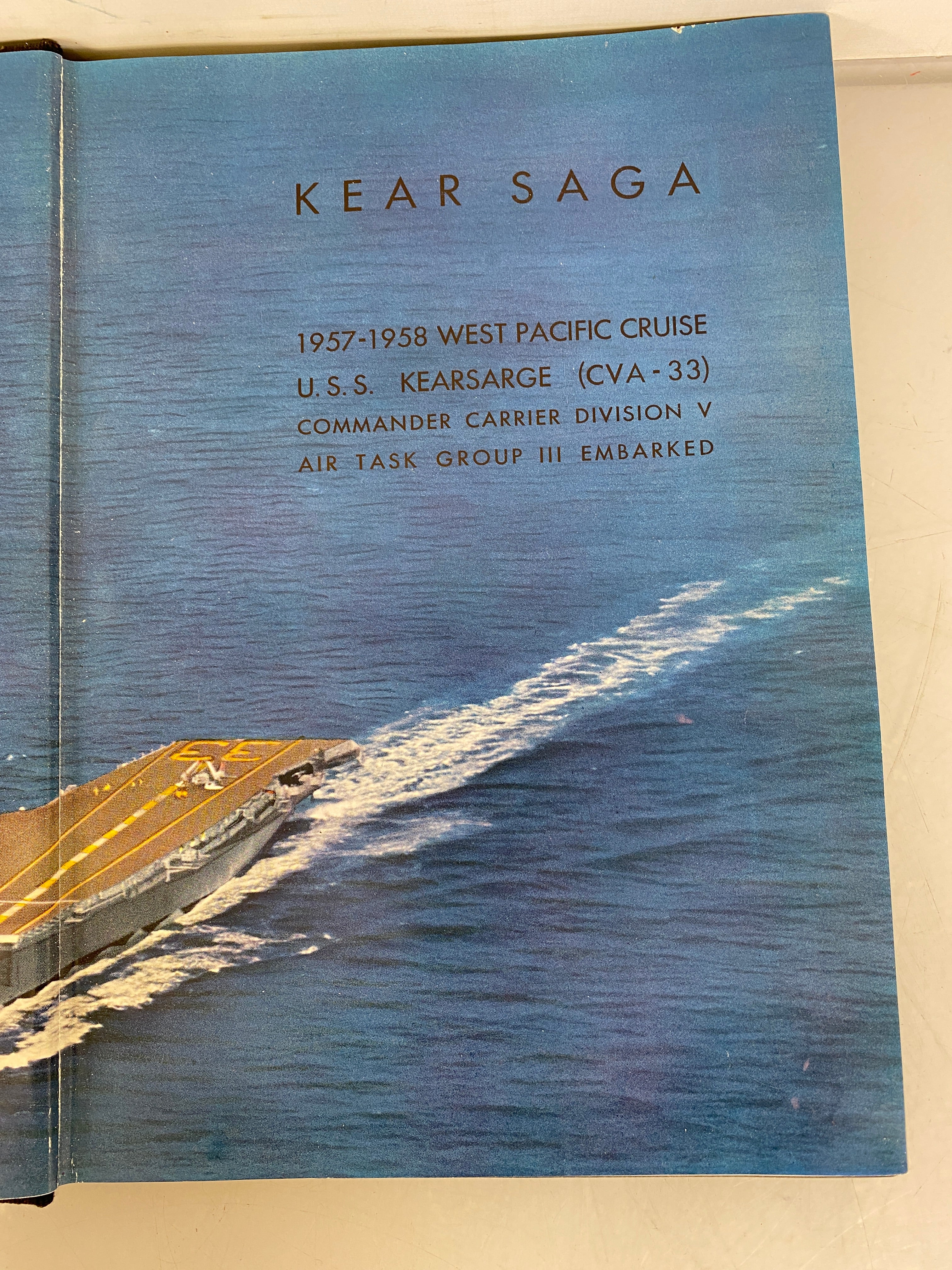Kear Saga United States Navy USS Kearsarge (CVA-33) 1957-1958 West Pacific Cruise Yearbook