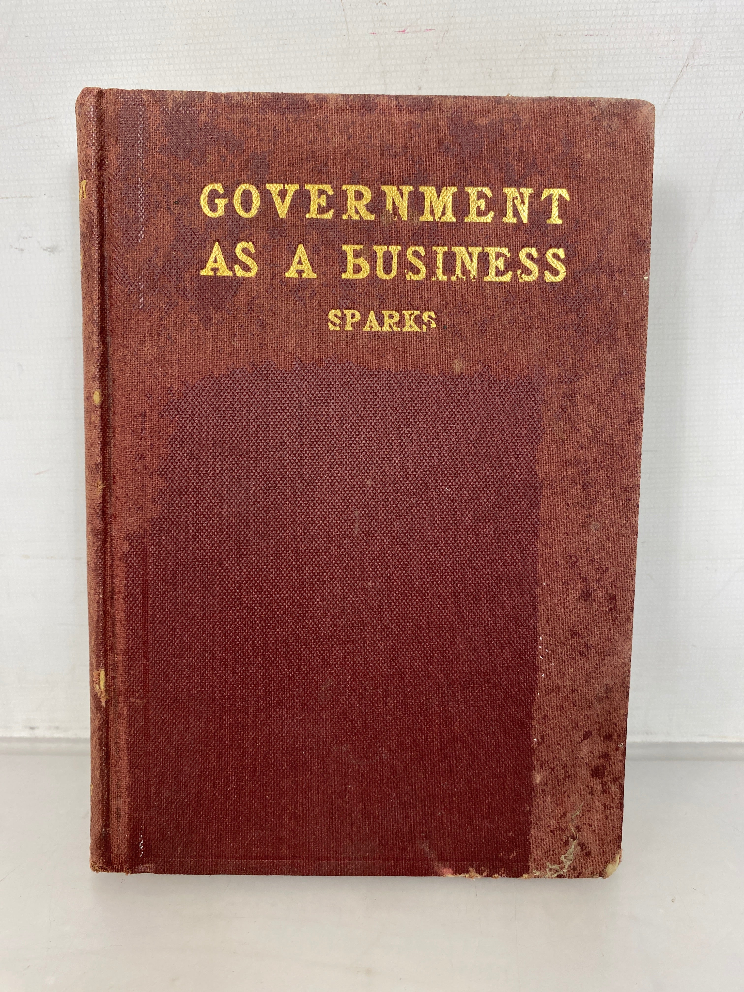 Government As A Business by Frank Sparks (1916) Antique HC