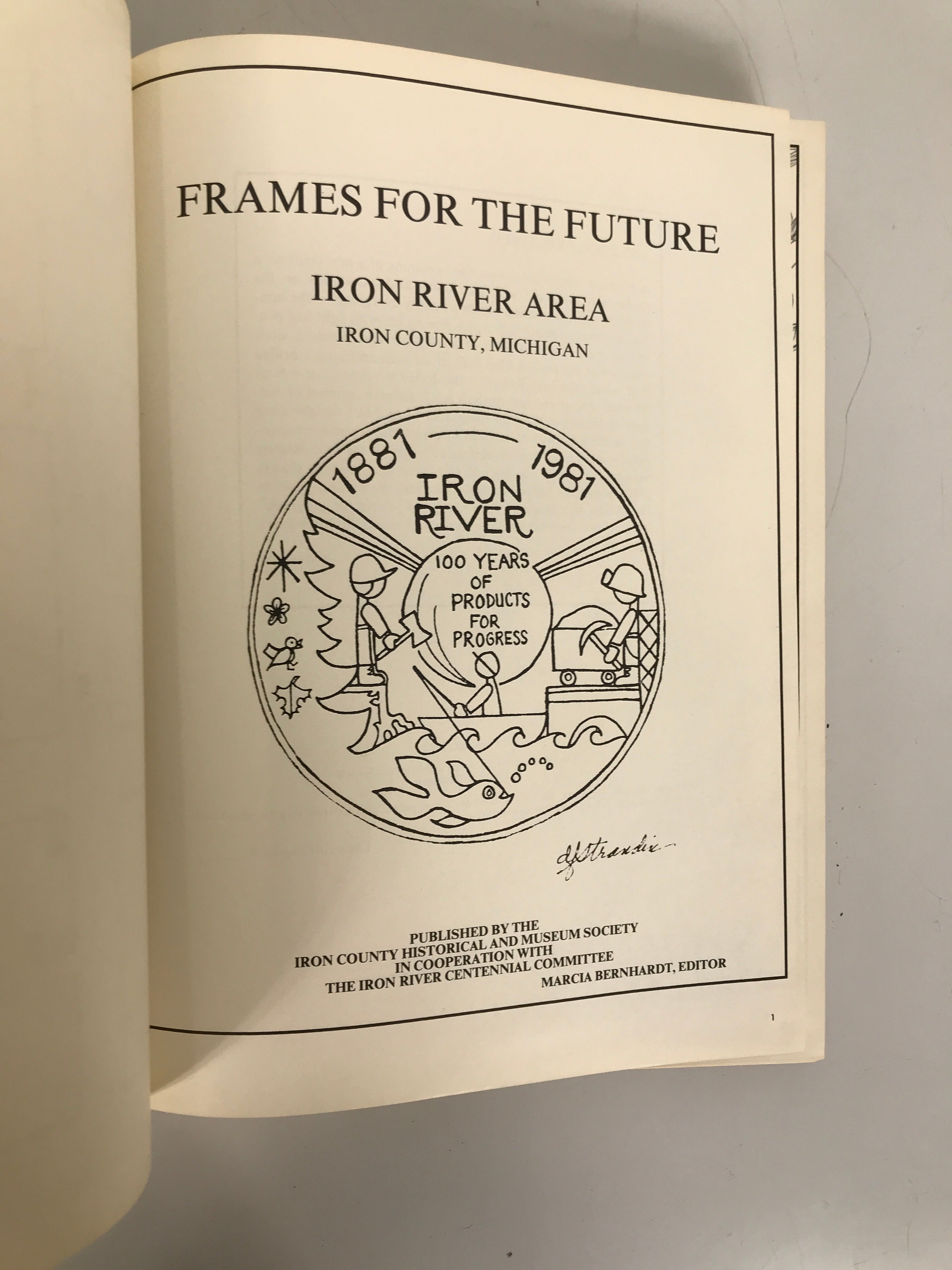 Frames for the Future Iron River Area Michigan 1981 HC Centennial 1881-1981