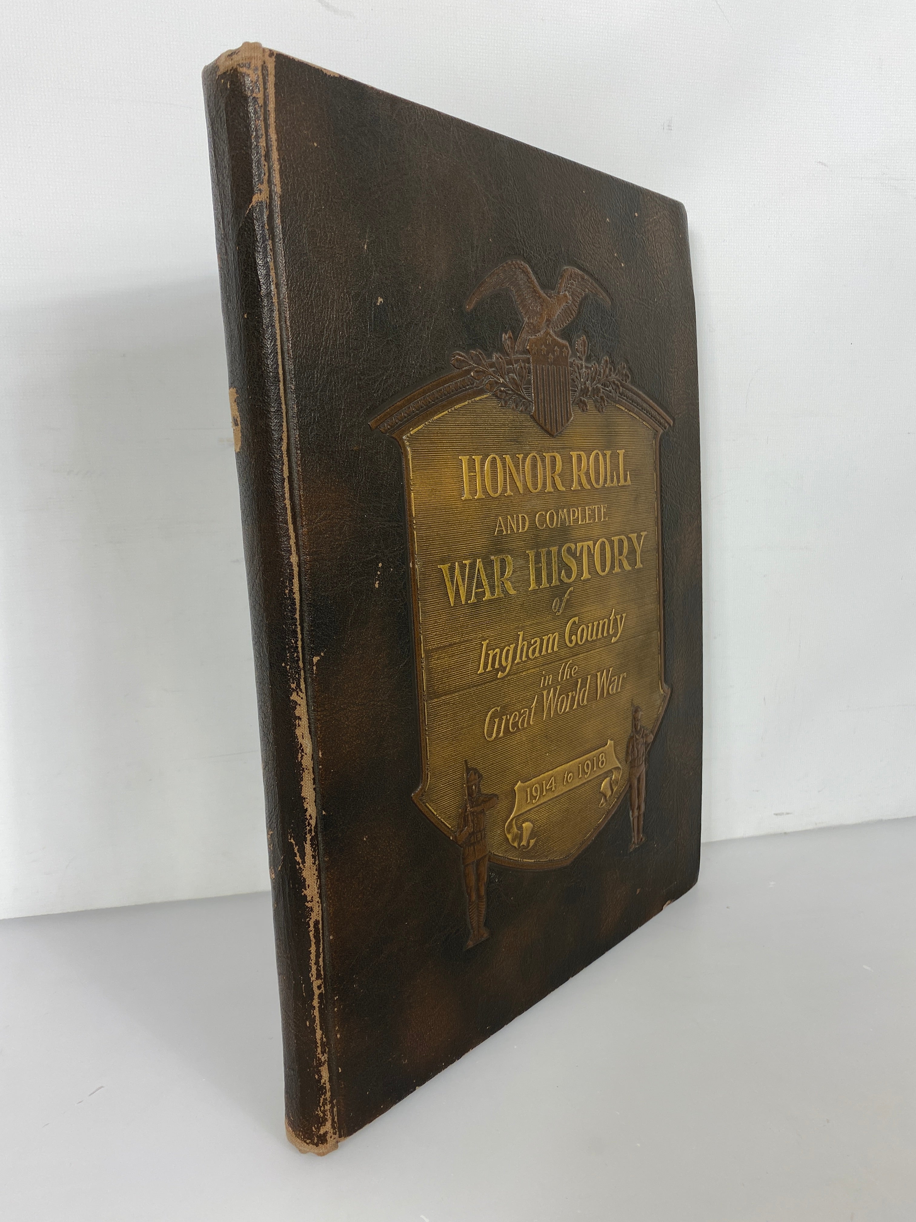 Honor Roll & Complete War History of Ingham County in the Great World War HC